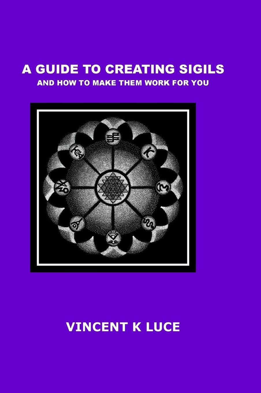 A Guide to Creating Sigils and how to make them work for you