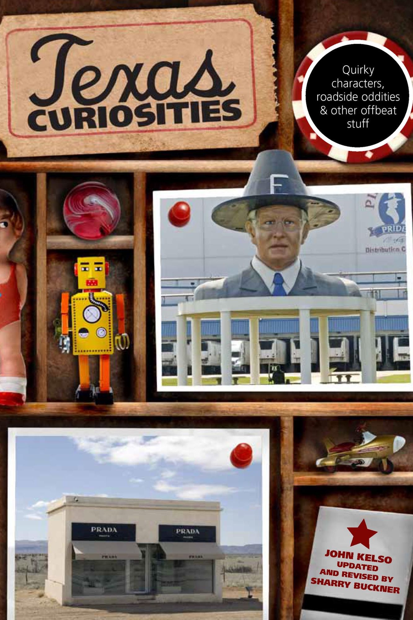 Texas Curiosities: Quirky Characters, Roadside Oddities & Other Offbeat Stuff