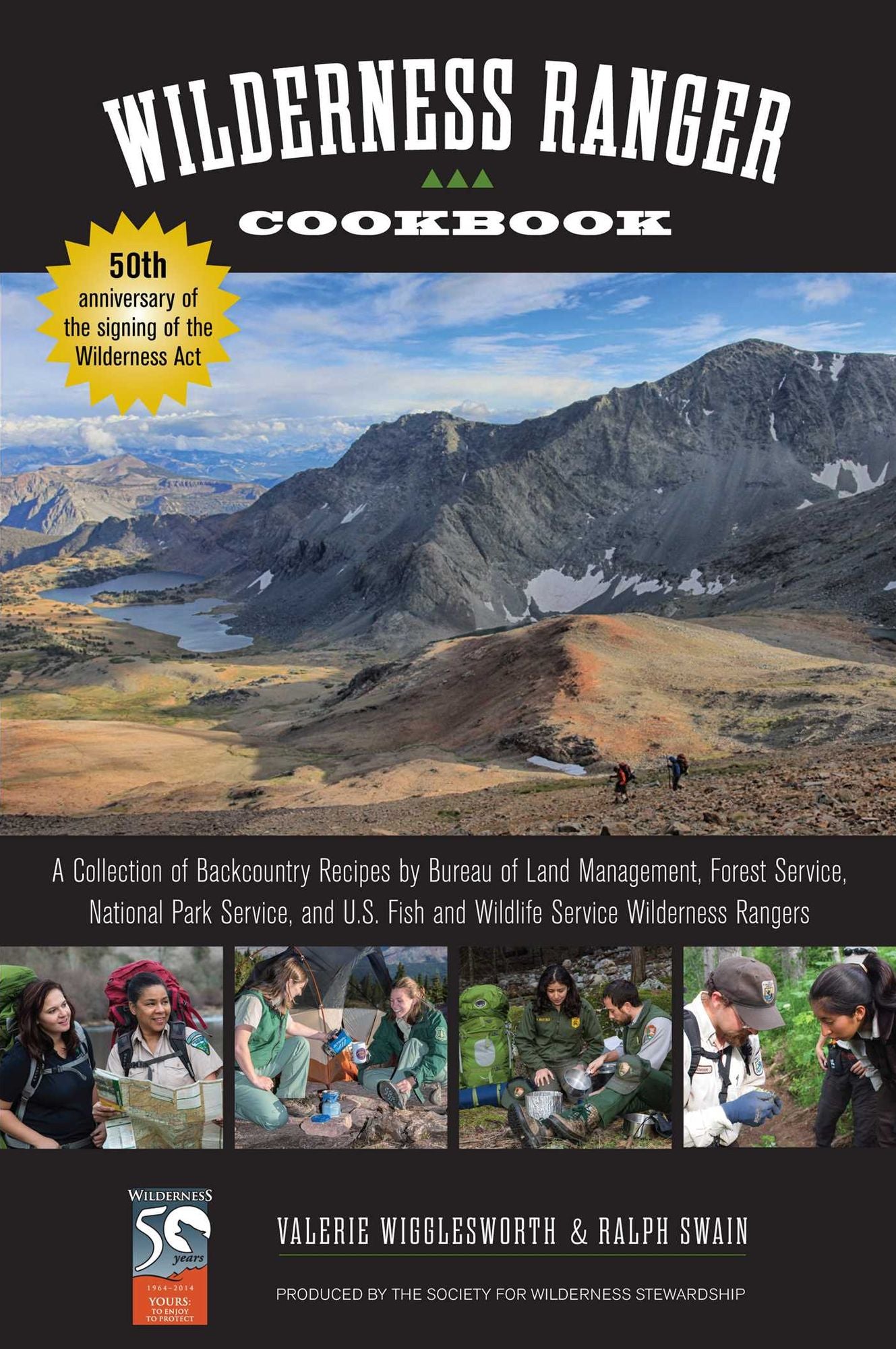 Wilderness Ranger Cookbook, 2nd: A Collection of Backcountry Recipes from Park Service, Fish and Wildlife, Bureau of Land Management, and Forest Service Wilderness Rangers