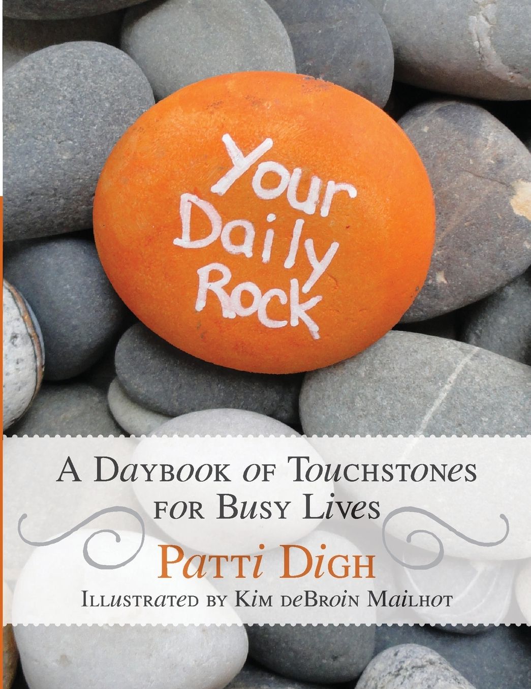 Your Daily Rock: A Daybook of Touchstones for Busy Lives
