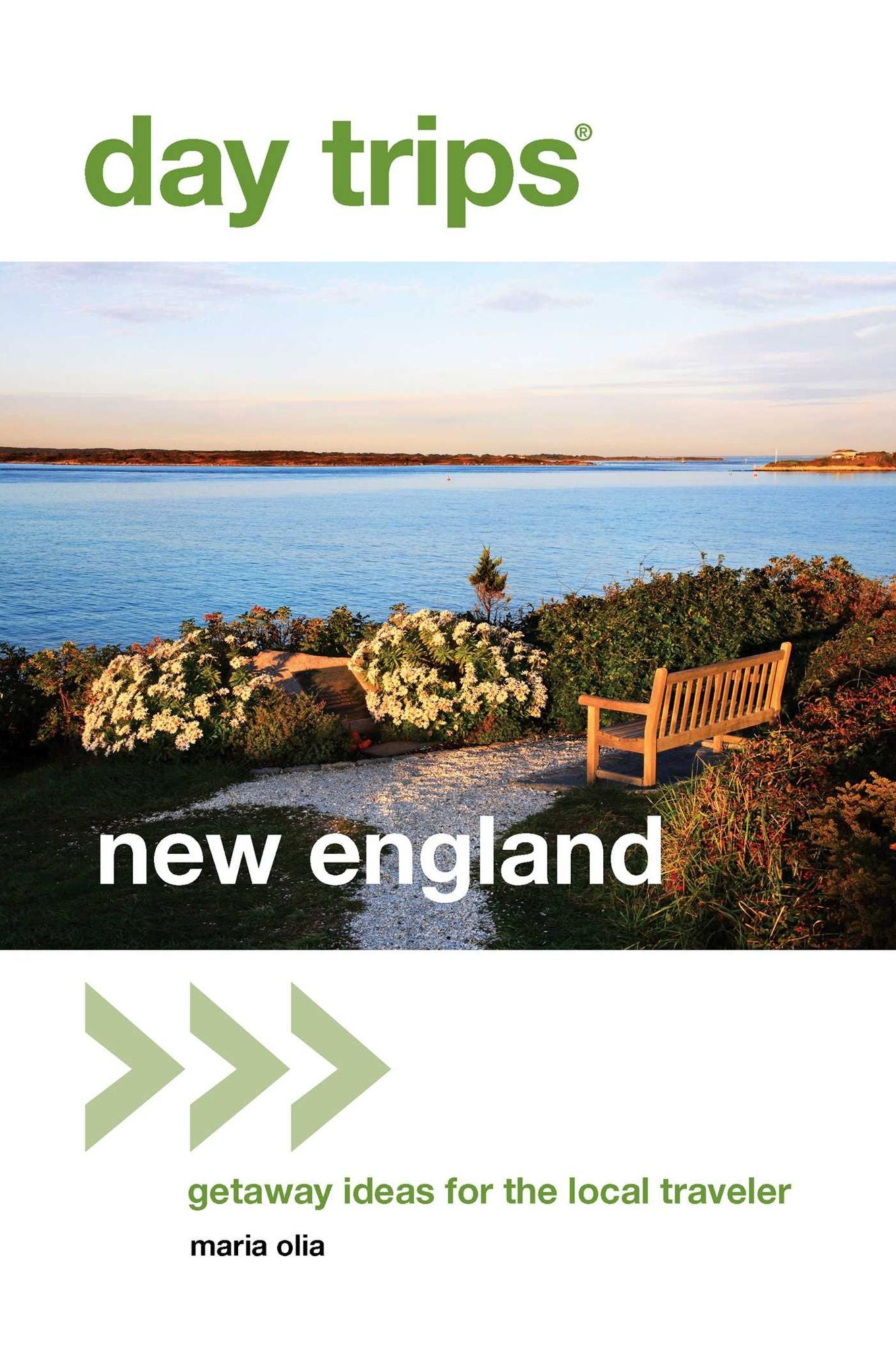 Day Trips® New England: Getaway Ideas for the Local Traveler