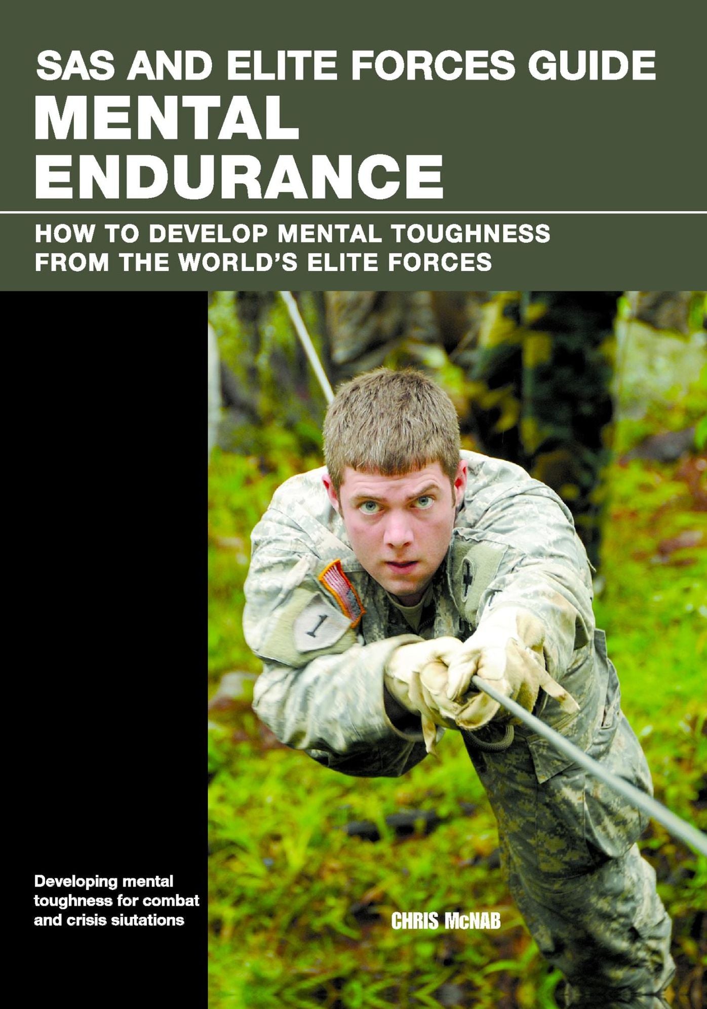 SAS and Elite Forces Guide Mental Endurance: How to Develop Mental Toughness from the World's Elite Forces