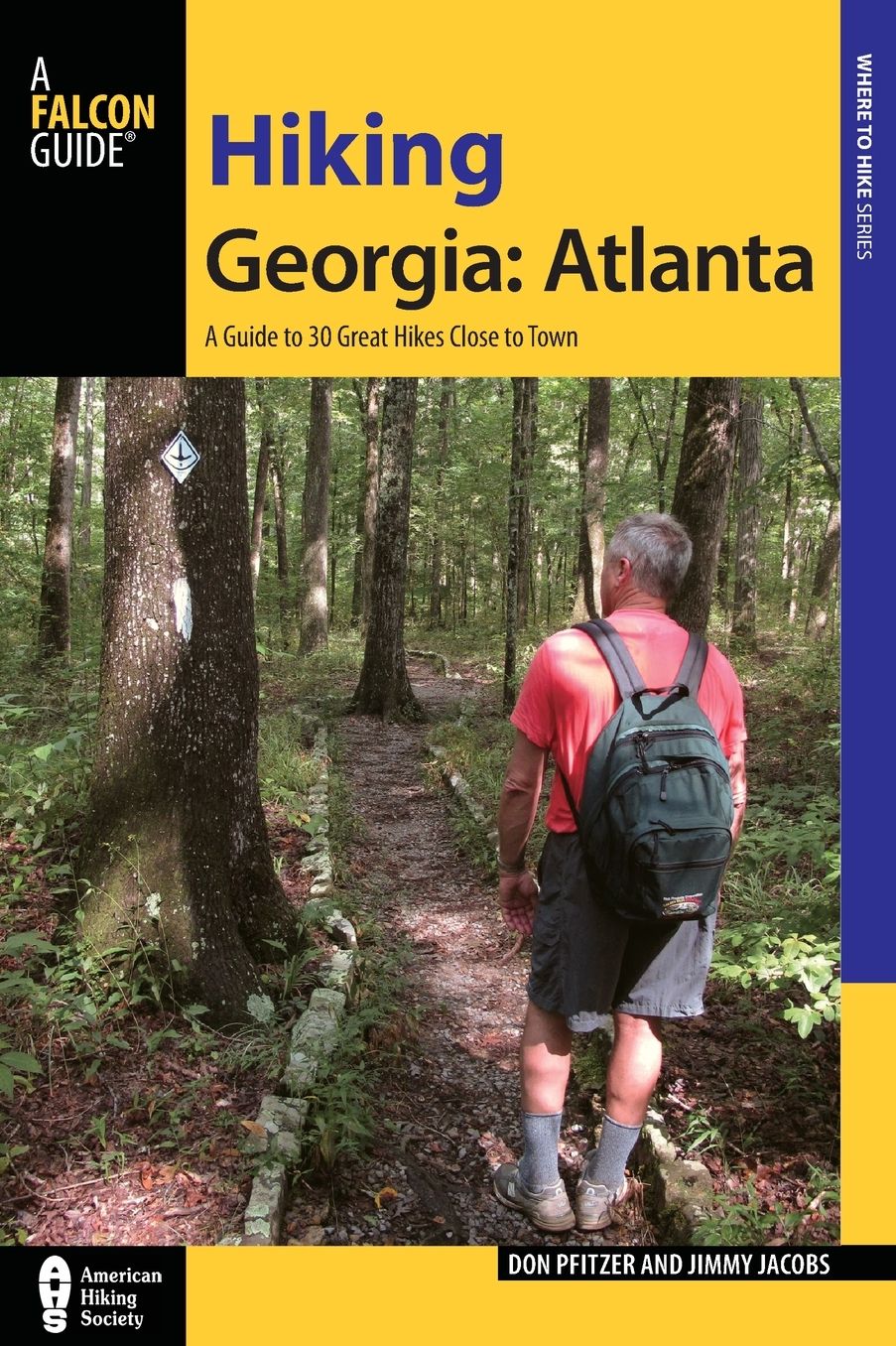 Hiking Georgia: Atlanta: A Guide to 30 Great Hikes Close to Town