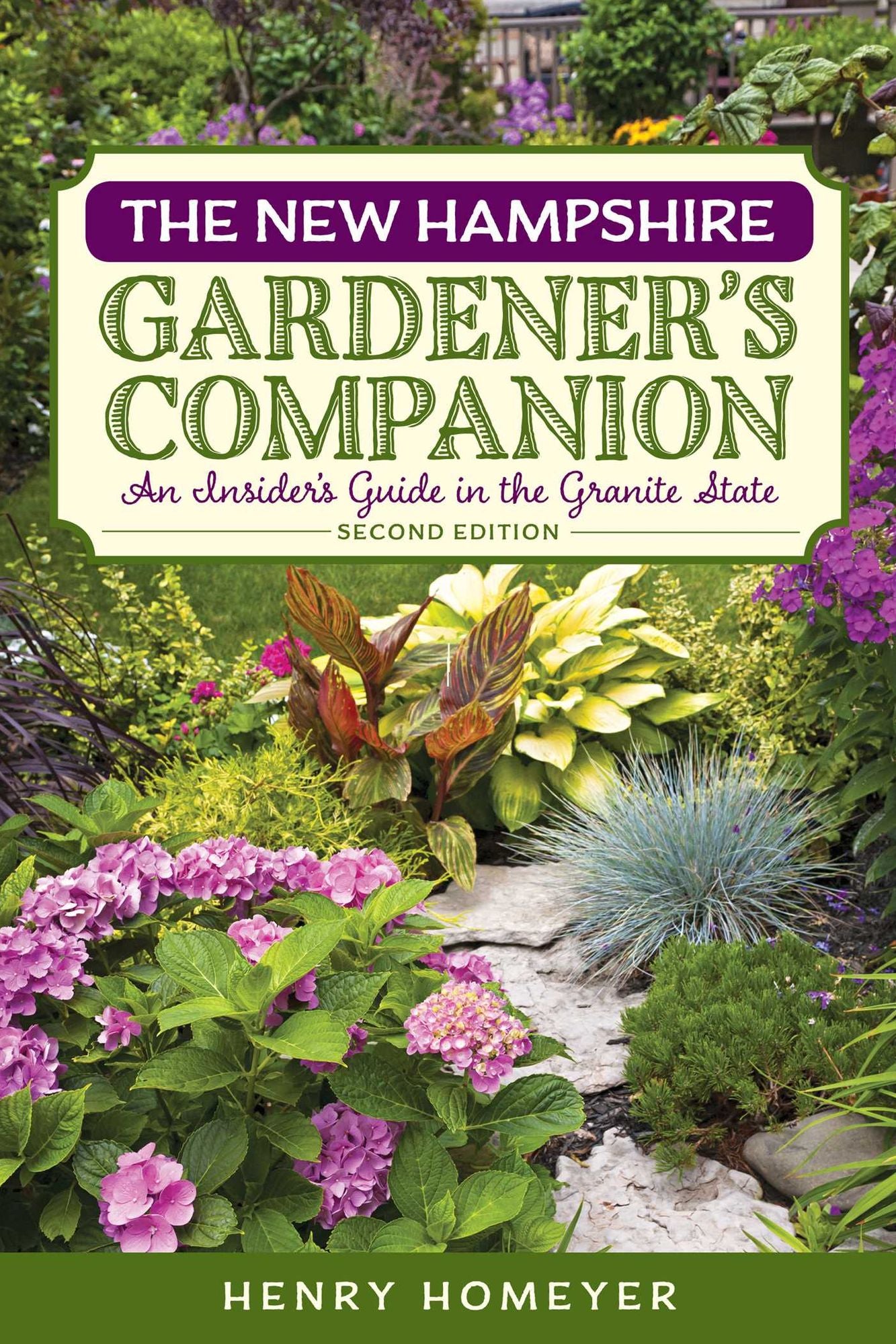The New Hampshire Gardener's Companion: An Insider's Guide to Gardening in the Granite State