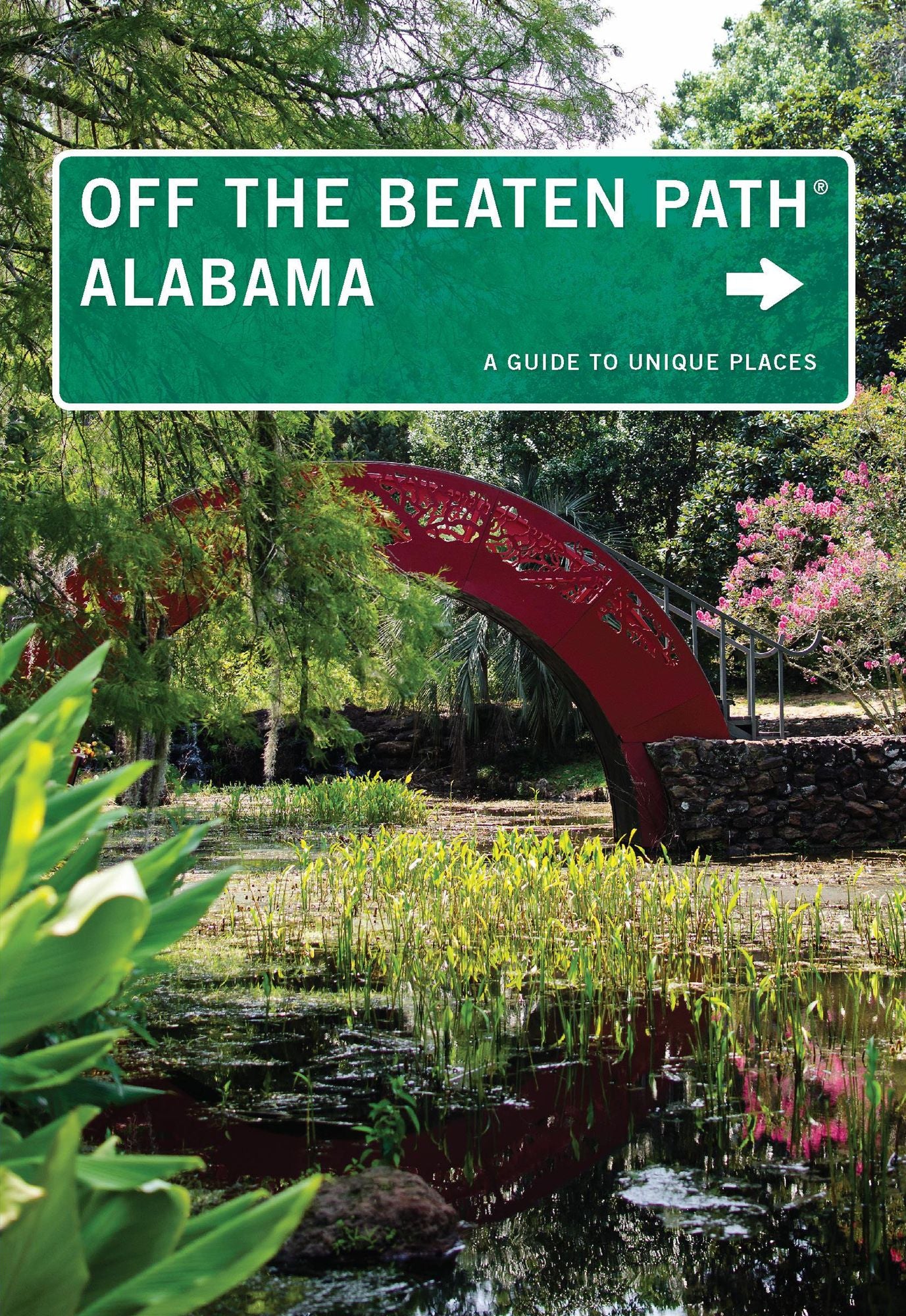 Alabama Off the Beaten Path®: A Guide to Unique Places