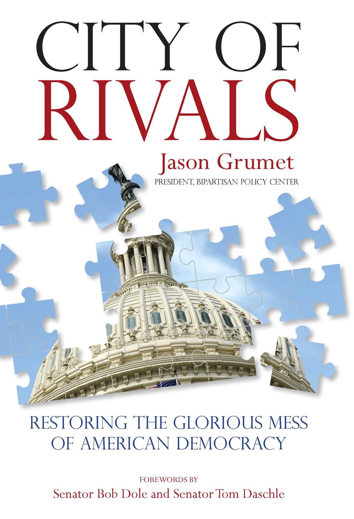 City of Rivals: Restoring the Glorious Mess of American Democracy