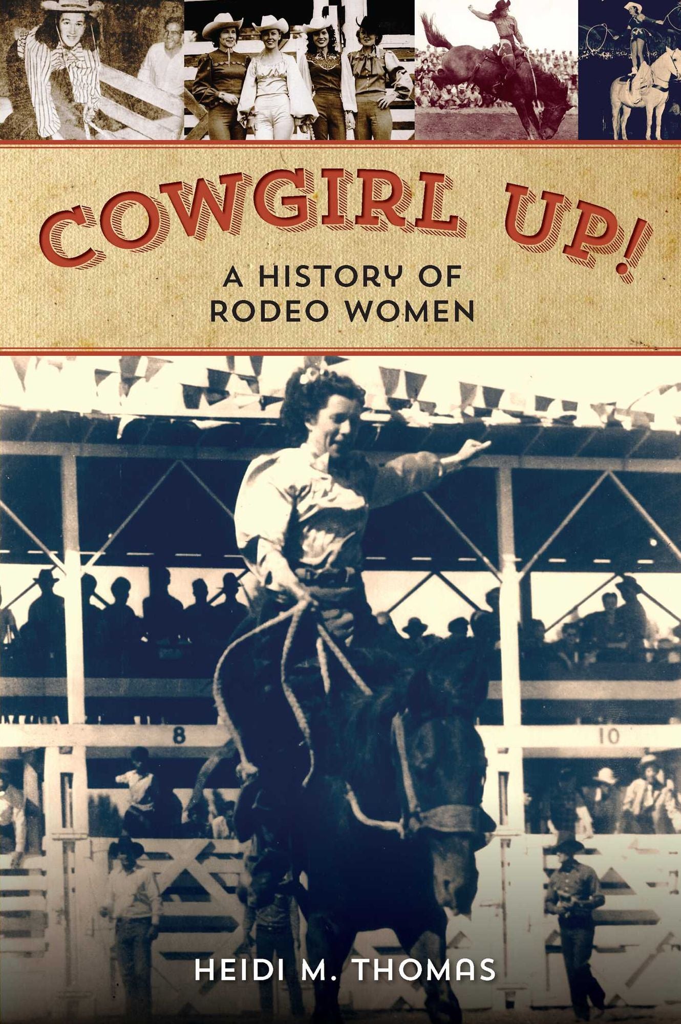 Cowgirl Up!: A History of Rodeo Women