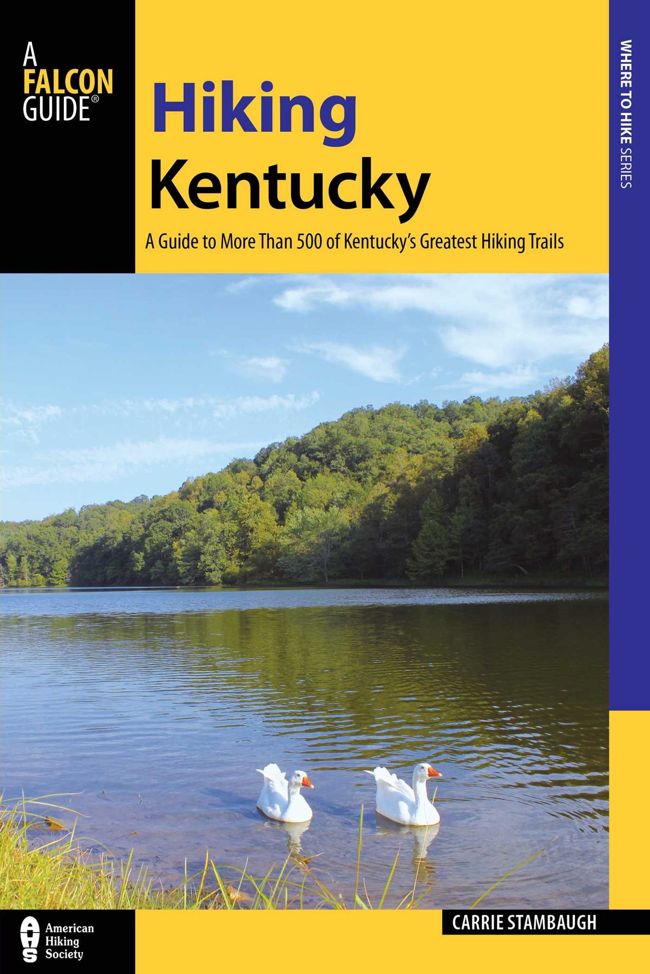 Hiking Kentucky: A Guide to 80 of Kentucky's Greatest Hiking Adventures