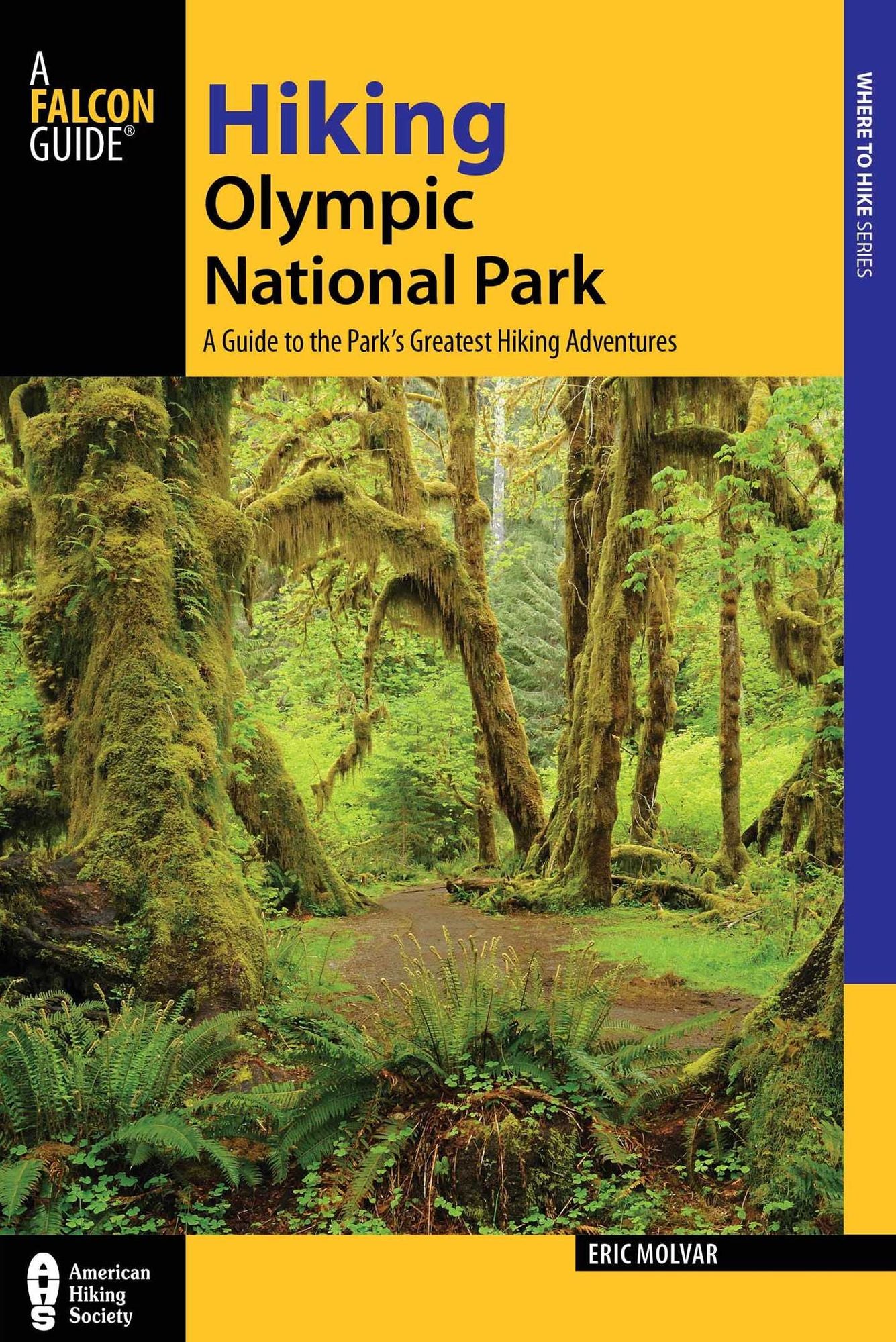 Hiking Olympic National Park: A Guide to the Park's Greatest Hiking Adventures