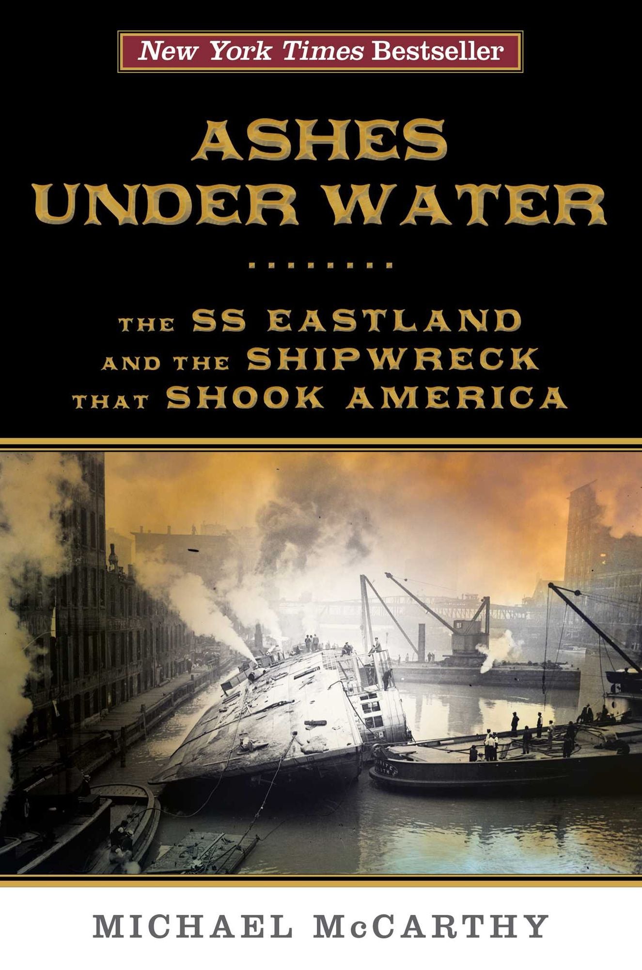 Ashes Under Water: The SS Eastland and the Shipwreck That Shook America