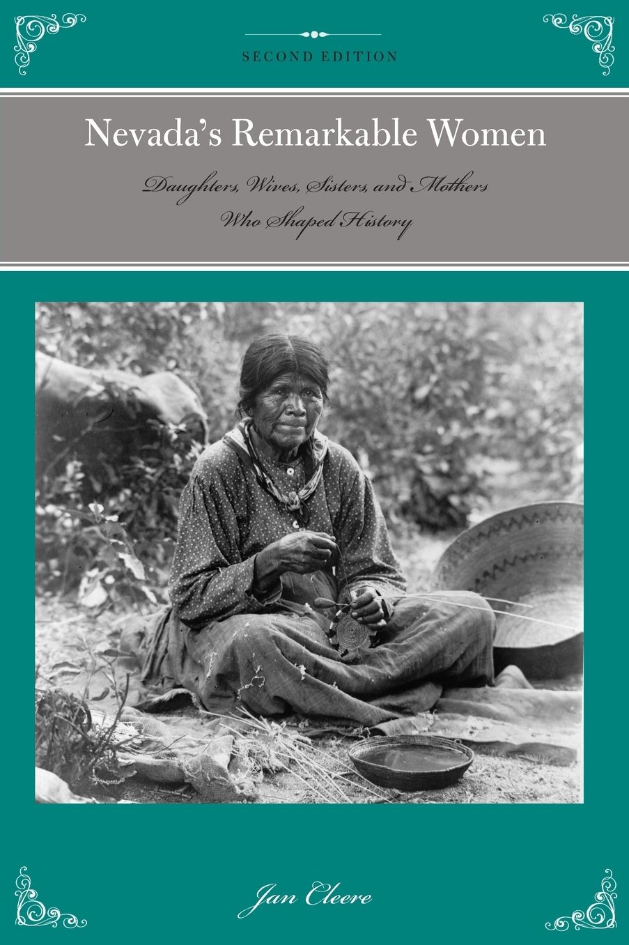 Nevada's Remarkable Women: Daughters, Wives, Sisters, and Mothers Who Shaped History