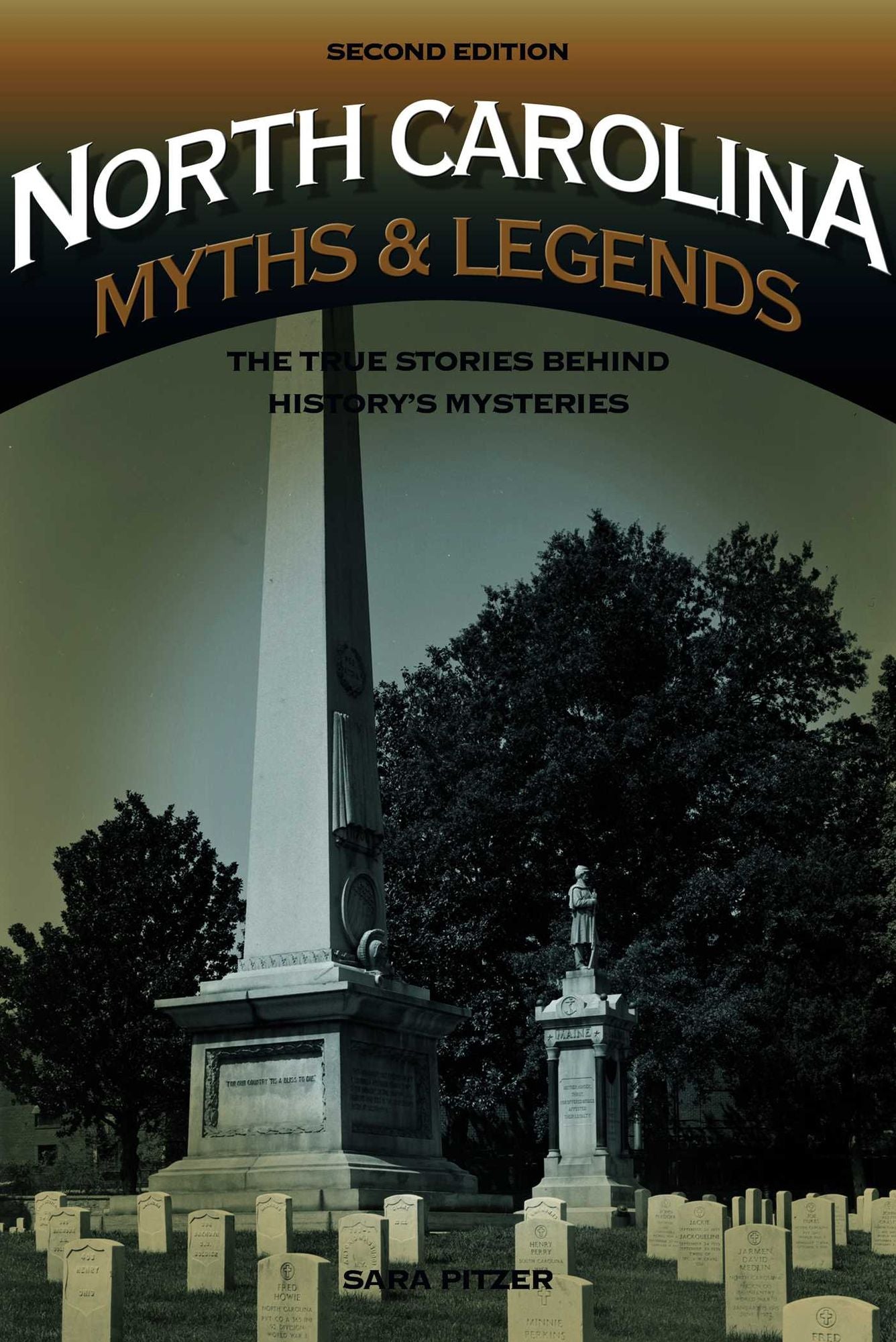 North Carolina Myths and Legends: The True Stories behind History's Mysteries