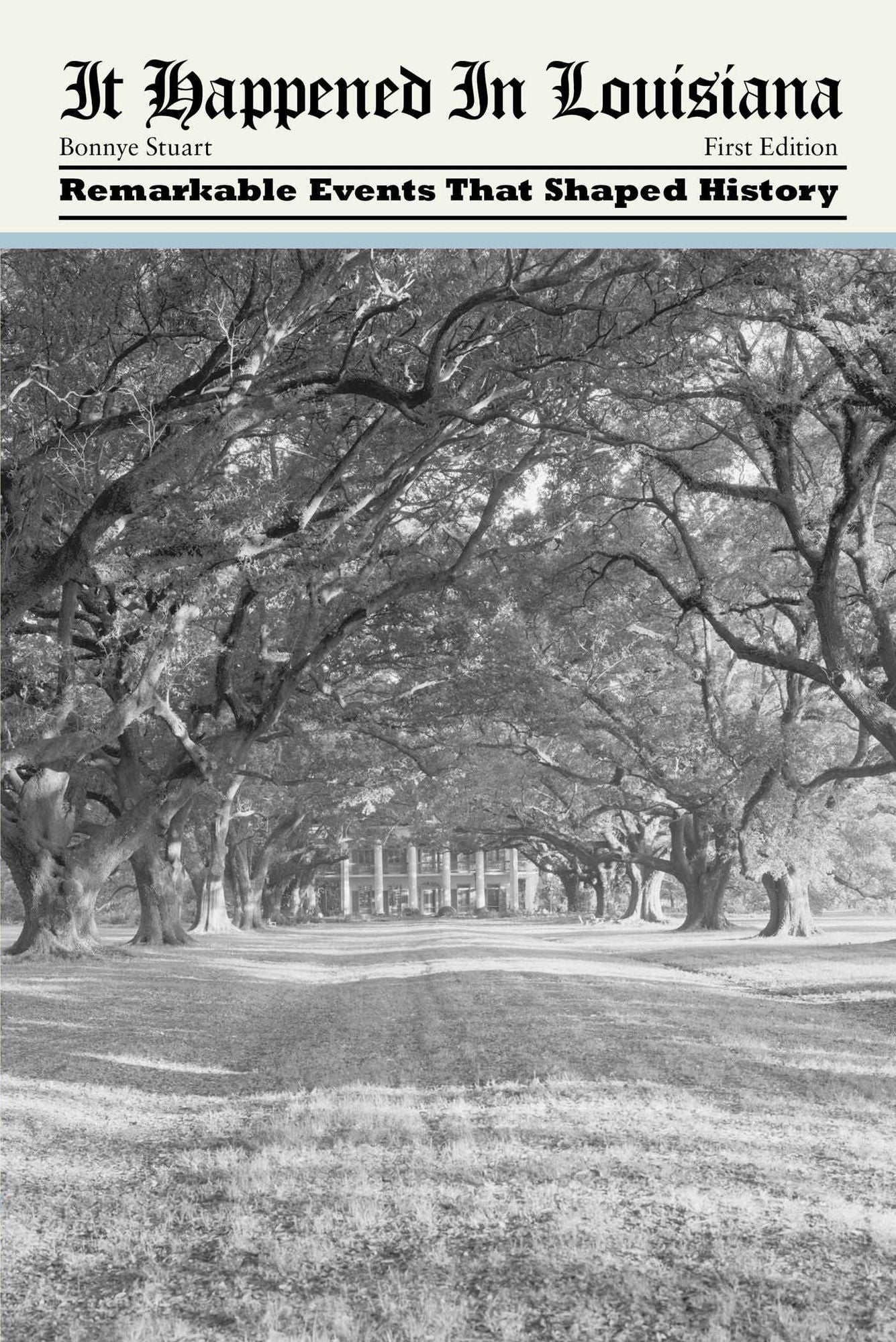 It Happened in Louisiana: Remarkable Events that Shaped History