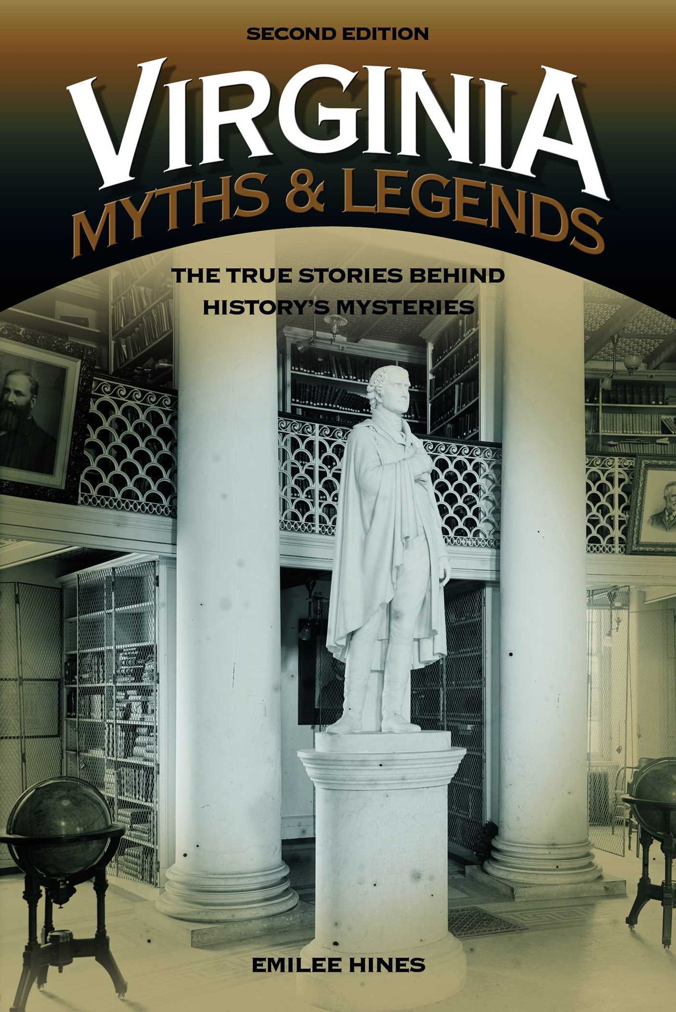 Virginia Myths and Legends: The True Stories behind History's Mysteries