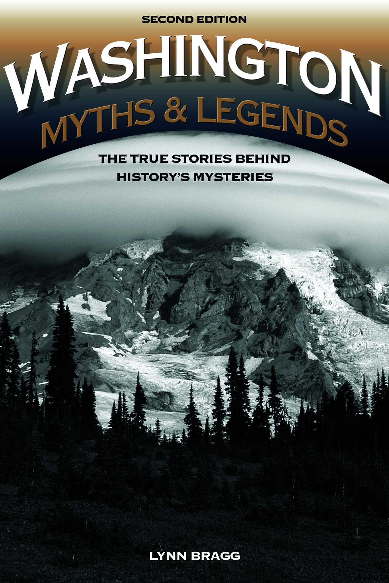 Washington Myths and Legends: The True Stories behind History's Mysteries