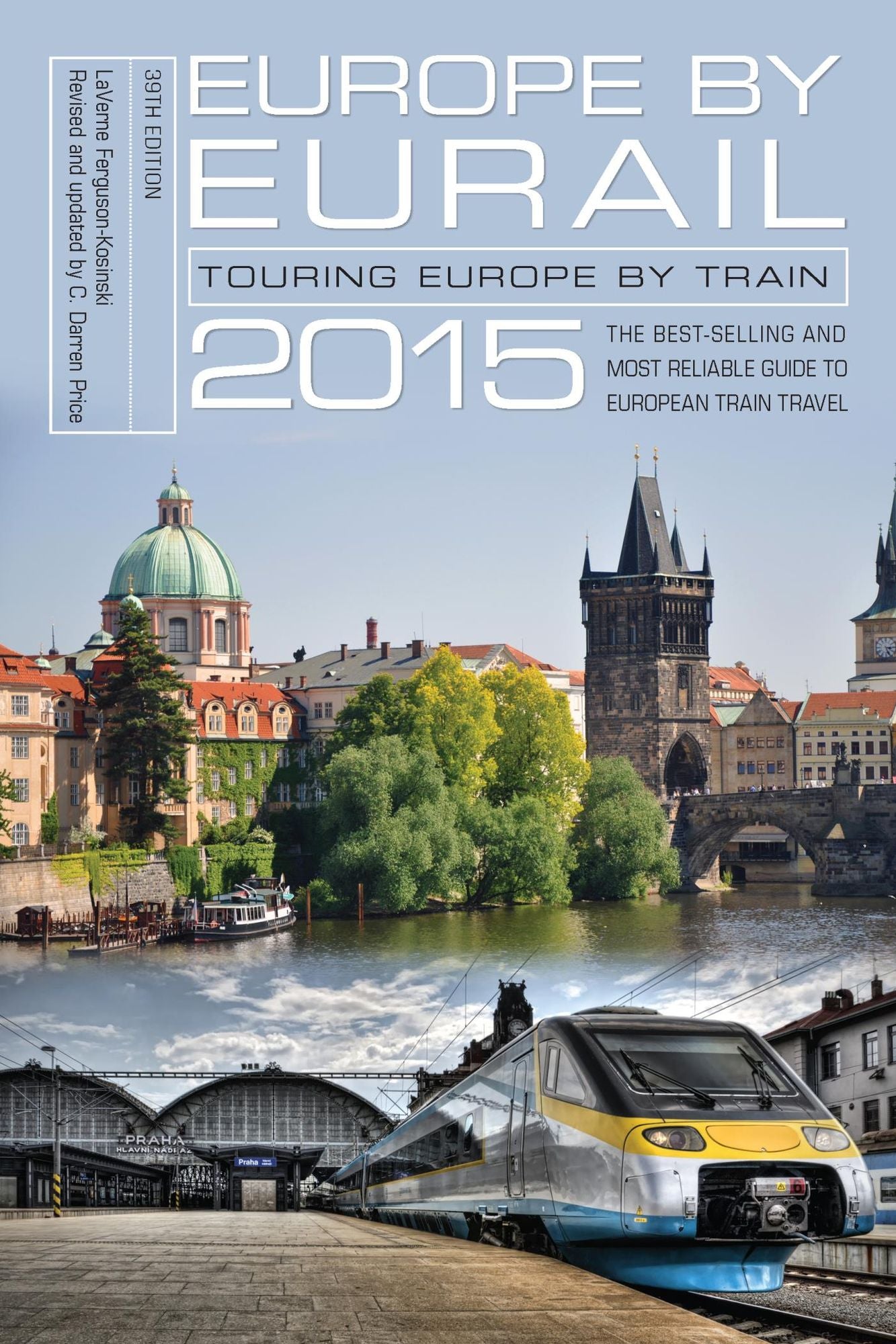 Europe by Eurail 2015: Touring Europe by Train