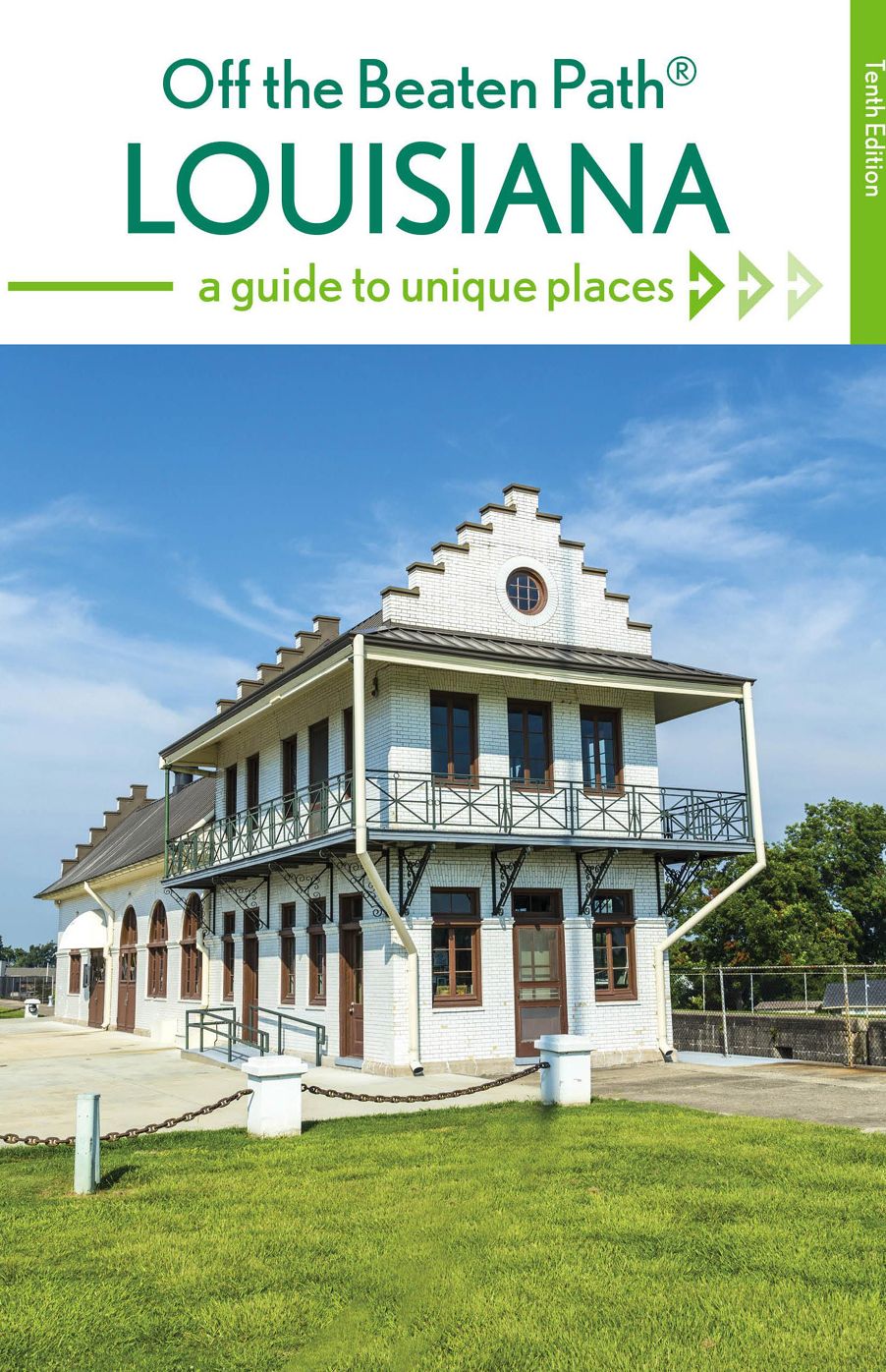 Louisiana Off the Beaten Path®: A Guide to Unique Places