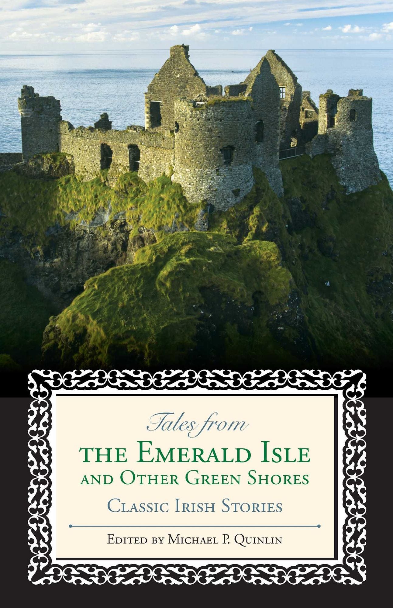 Tales from the Emerald Isle and Other Green Shores: Classic Irish Stories