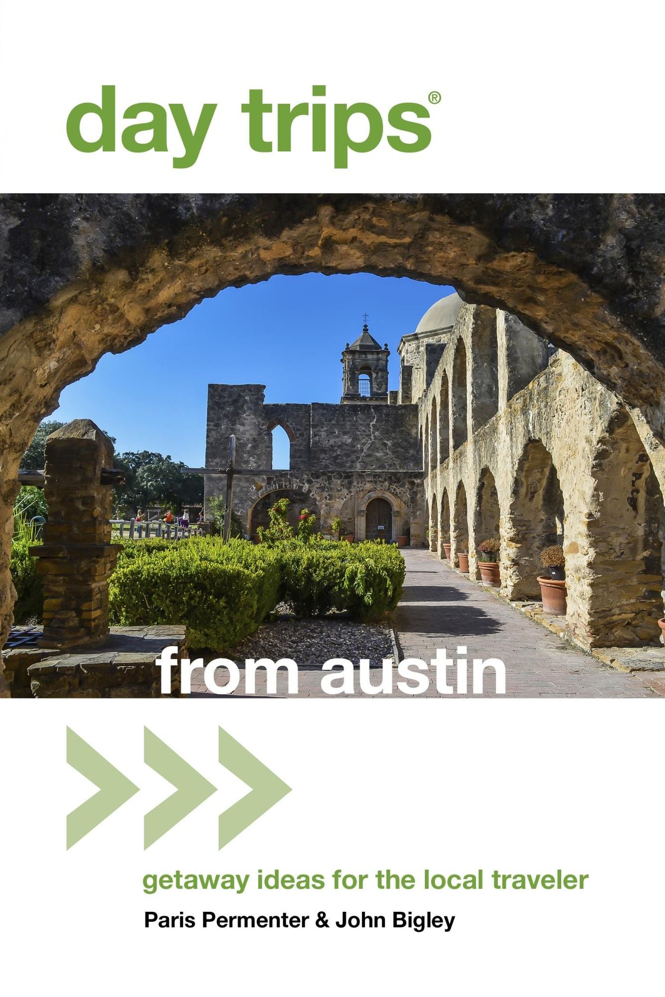 Day Trips® from Austin: Getaway Ideas For The Local Traveler