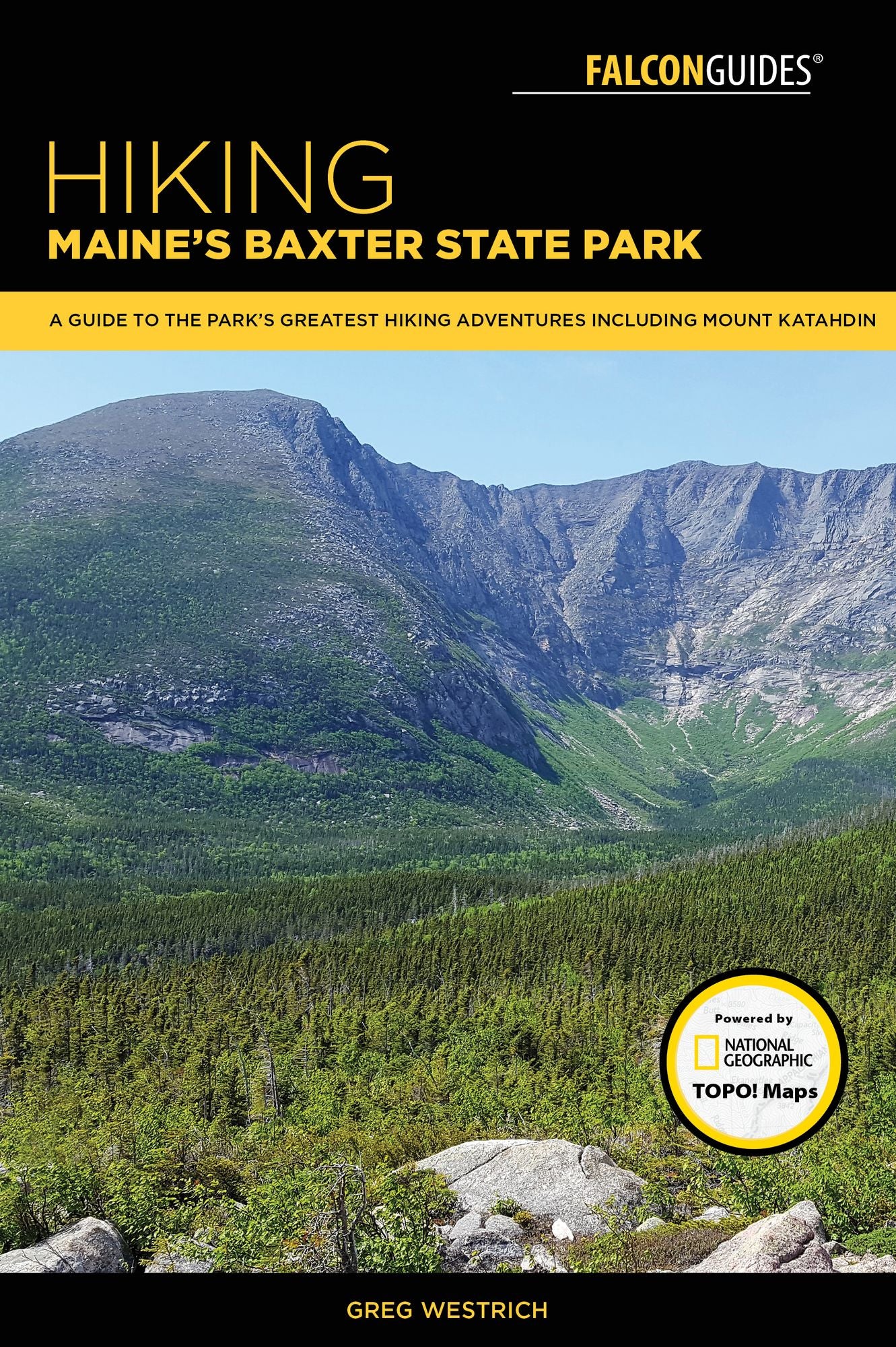 Hiking Maine's Baxter State Park: A Guide to the Park's Greatest Hiking Adventures Including Mount Katahdin
