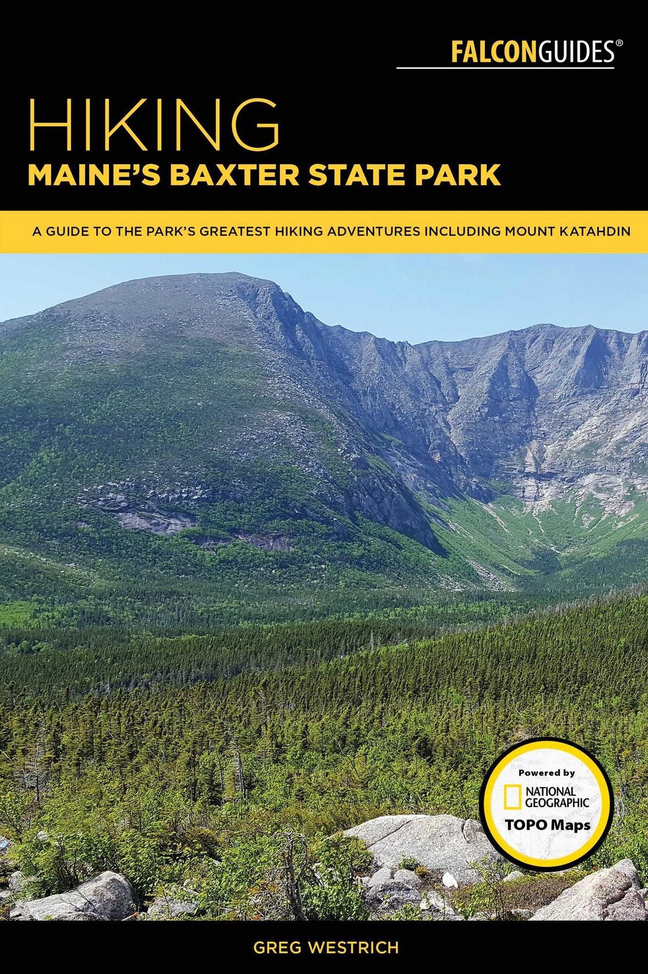 Hiking Maine's Baxter State Park: A Guide to the Park's Greatest Hiking Adventures Including Mount Katahdin