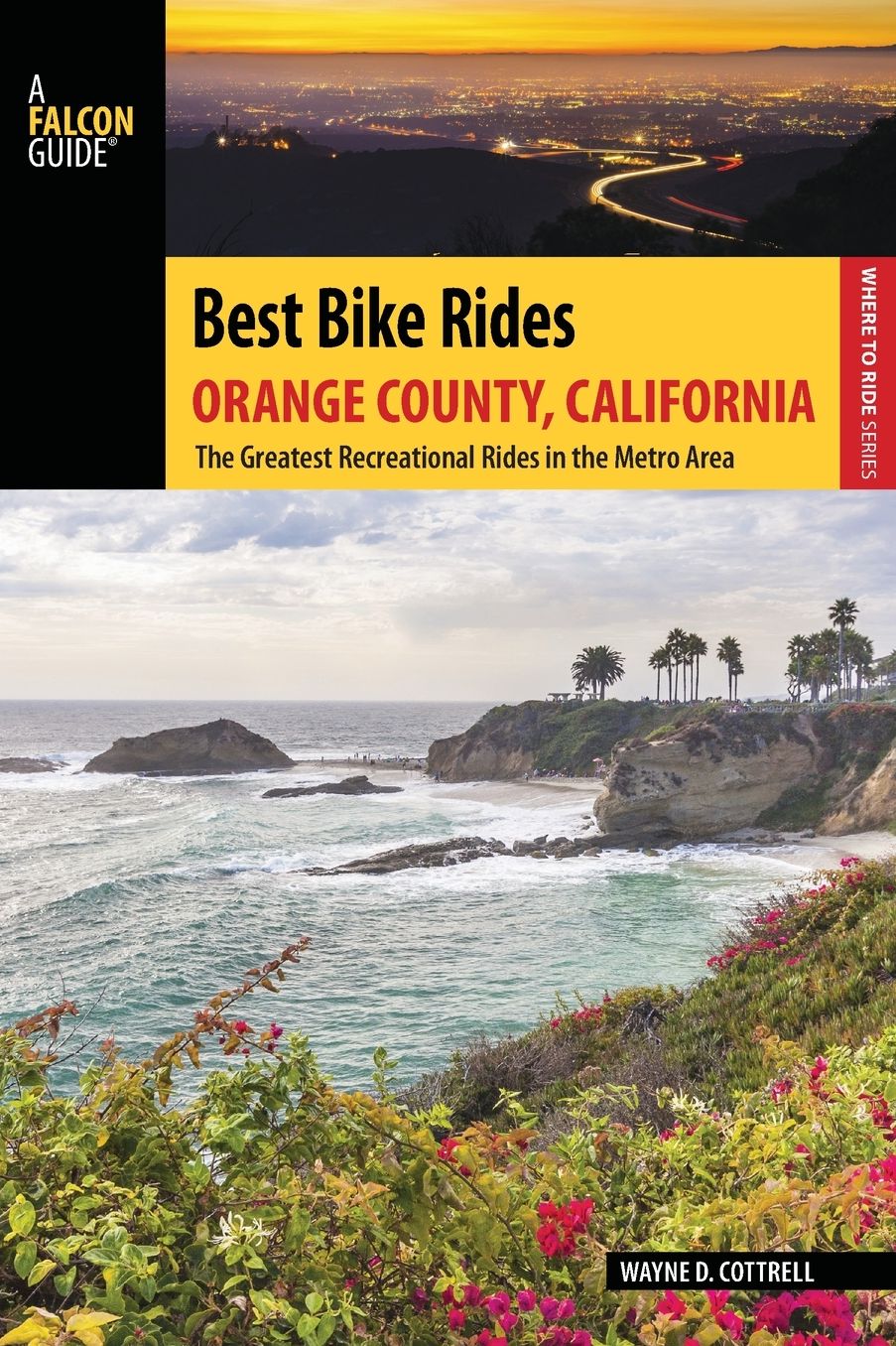 Best Bike Rides Orange County, California: The Greatest Recreational Rides in the Metro Area