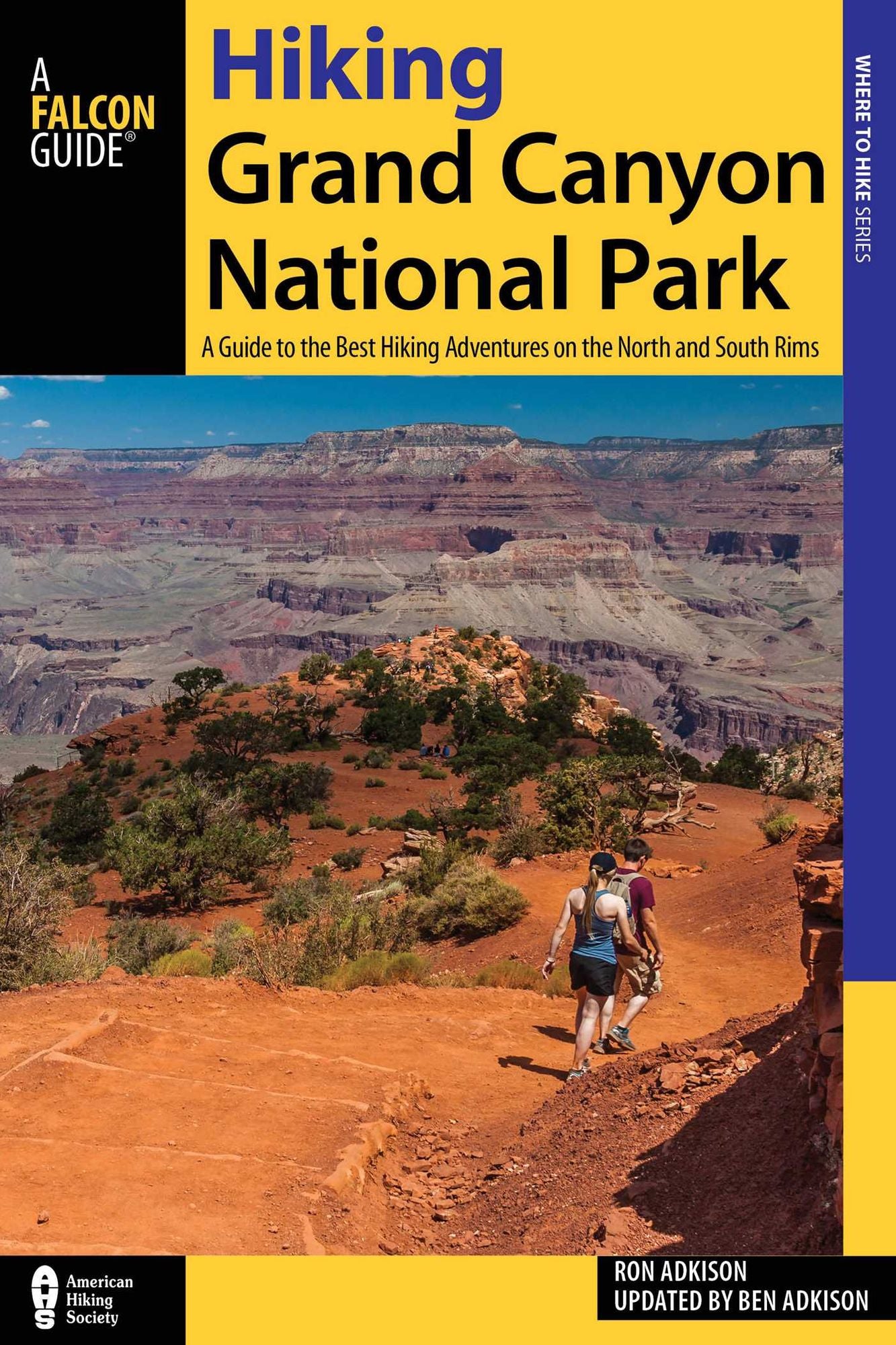 Hiking Grand Canyon National Park: A Guide to the Best Hiking Adventures on the North and South Rims