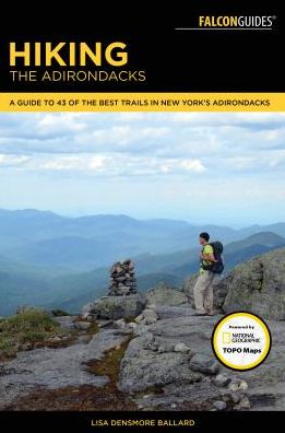 Hiking the Adirondacks: A Guide to the Area's Greatest Hiking Adventures