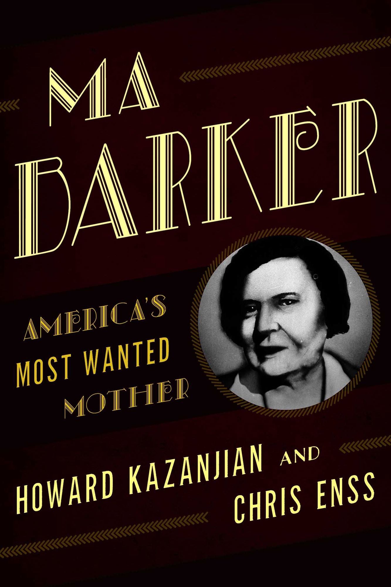 Ma Barker: America's Most Wanted Mother