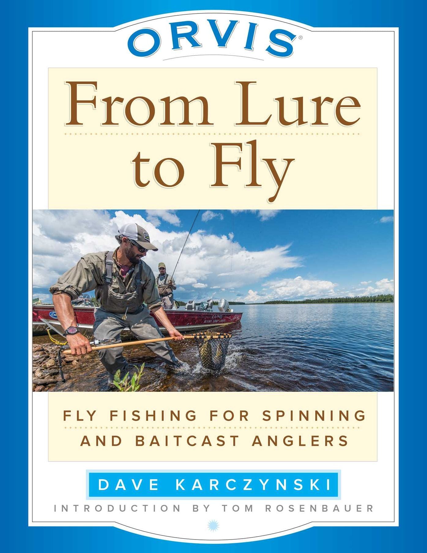 Orvis From Lure to Fly: Fly Fishing for Spinning and Baitcast Anglers