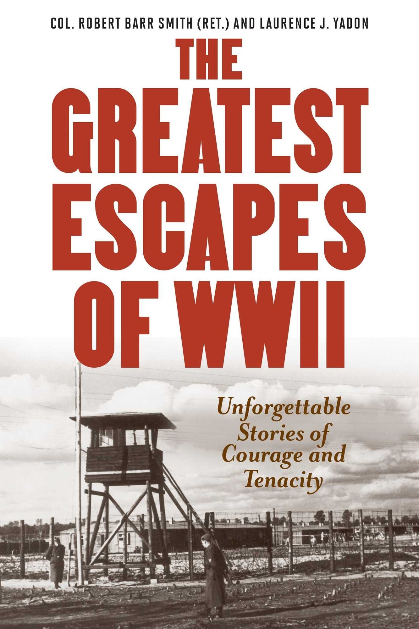 Greatest Escapes of World War II