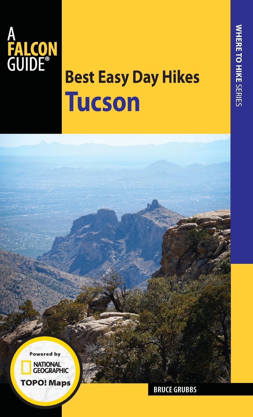 Best Easy Day Hikes Tucson, 2nd Edition