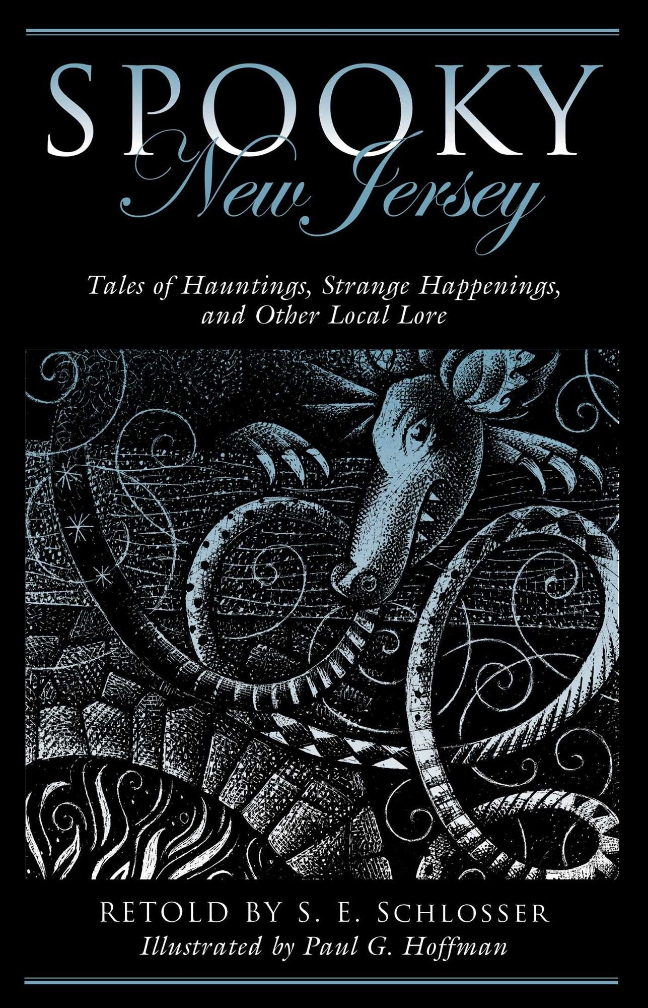 Spooky New Jersey: Tales of Hauntings, Strange Happenings, and Other Local Lore