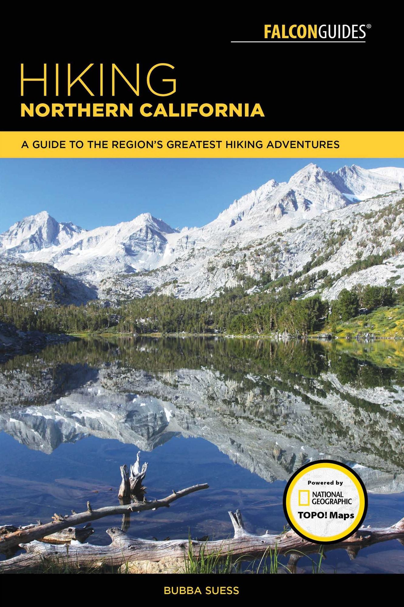 Hiking Northern California: A Guide to the Region's Greatest Hiking Adventures