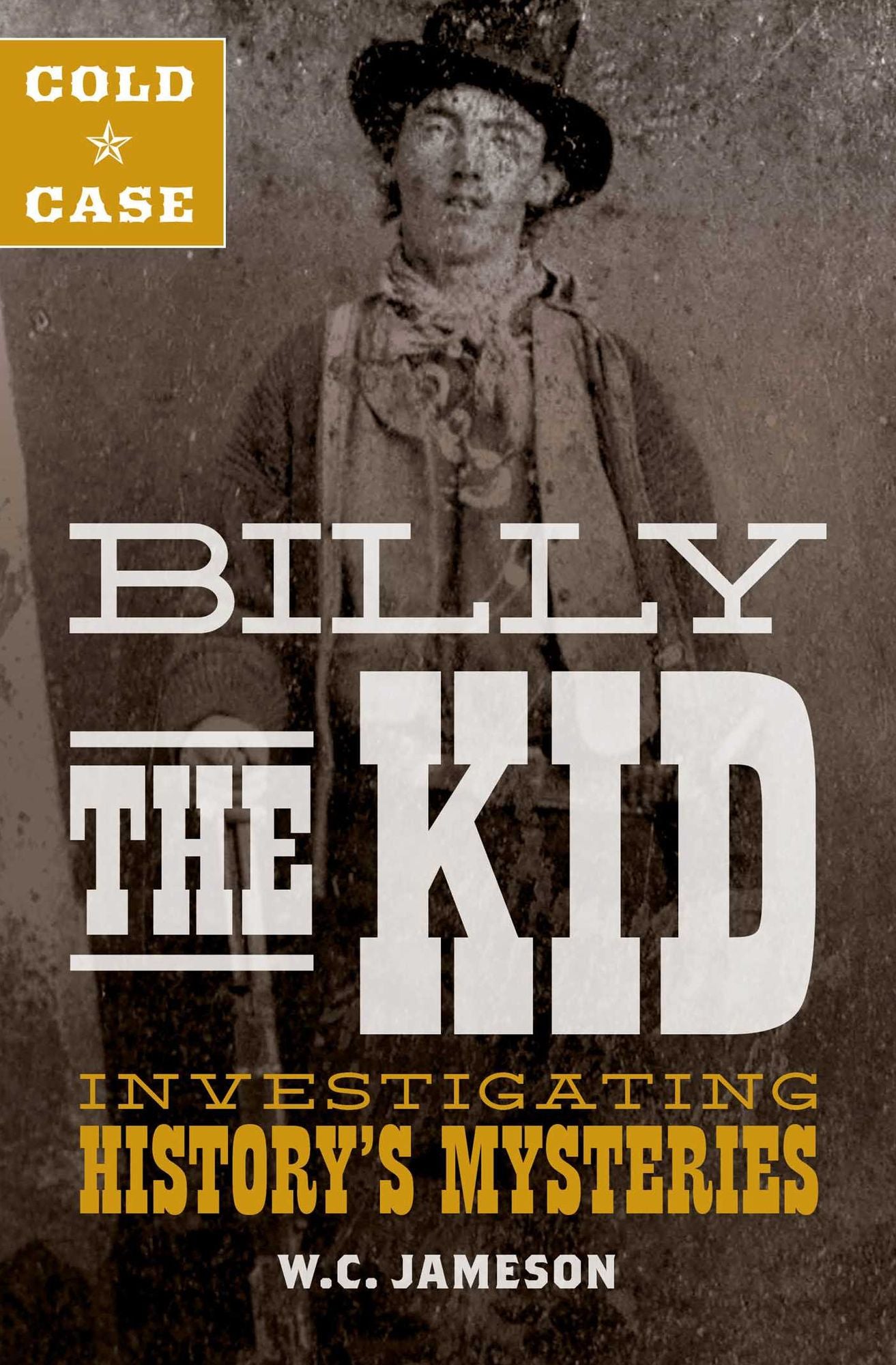 Cold Case: Billy the Kid: Investigating History's Mysteries