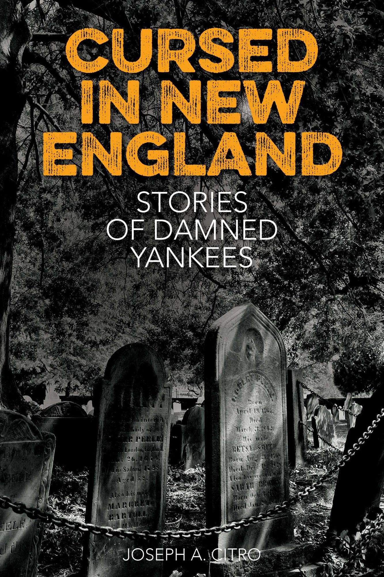 Cursed in New England: More Stories of Damned Yankees