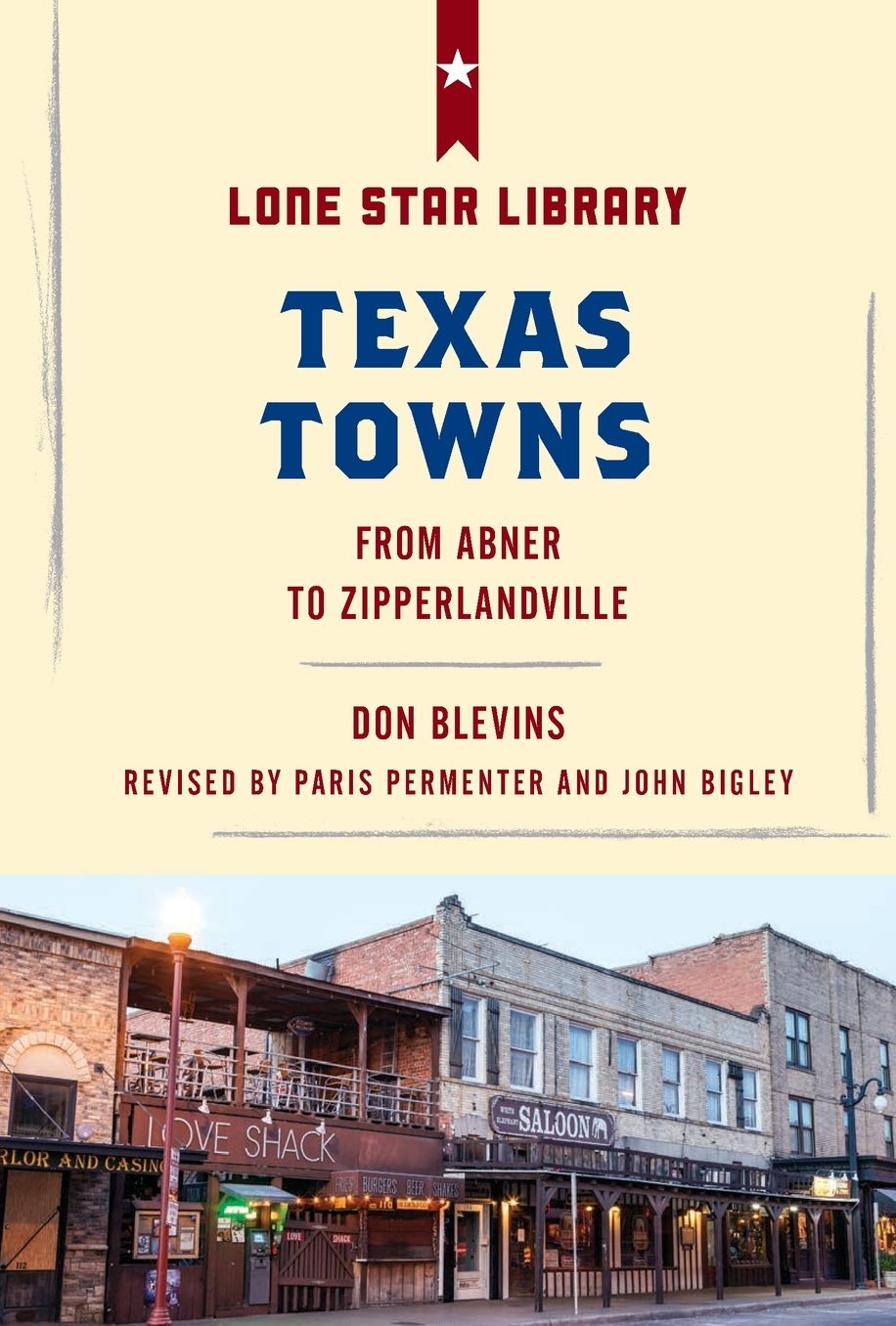 Texas Towns: From Abner to Zipperlandville