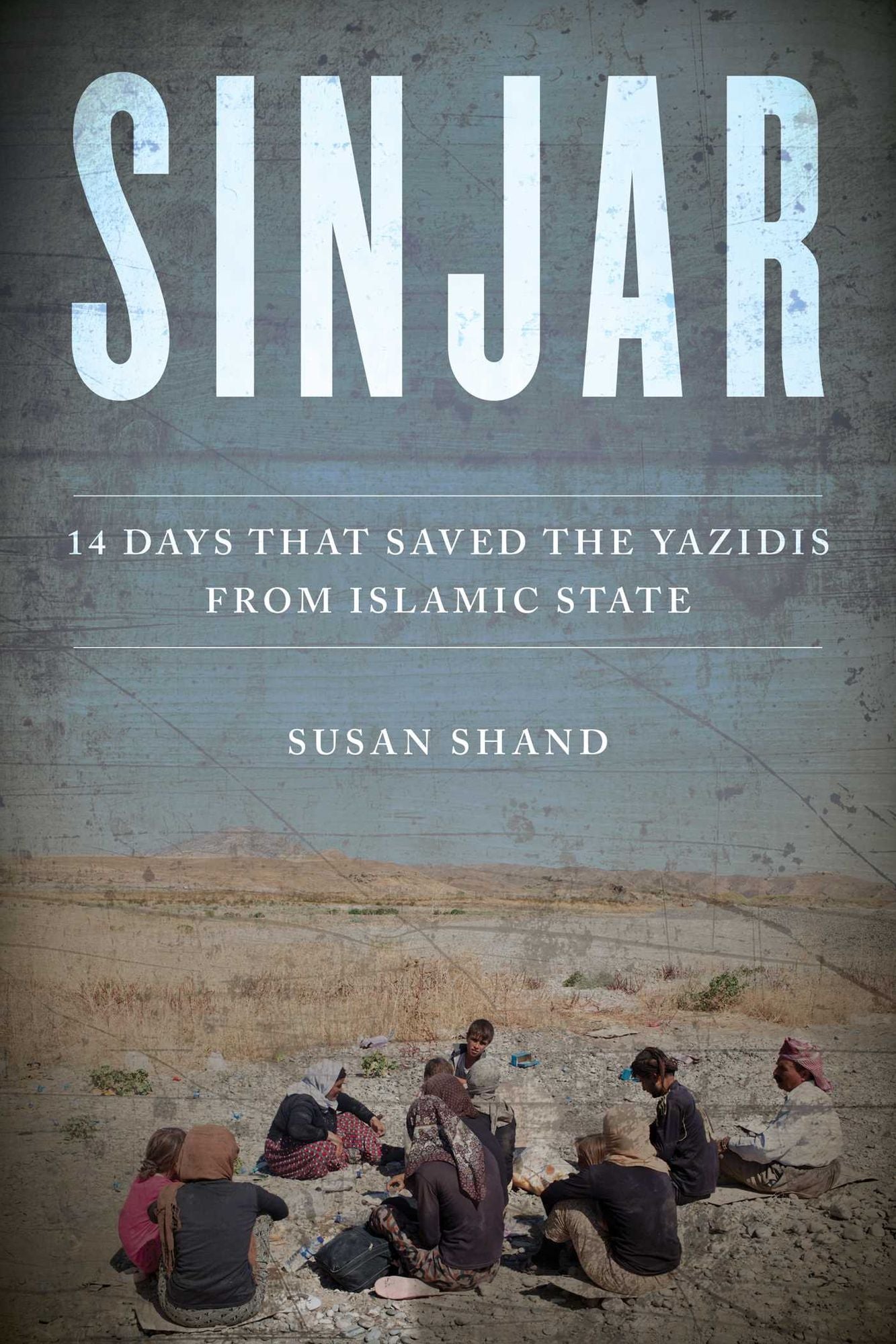 Sinjar: 14 Days That Saved the Yazidis from Islamic State