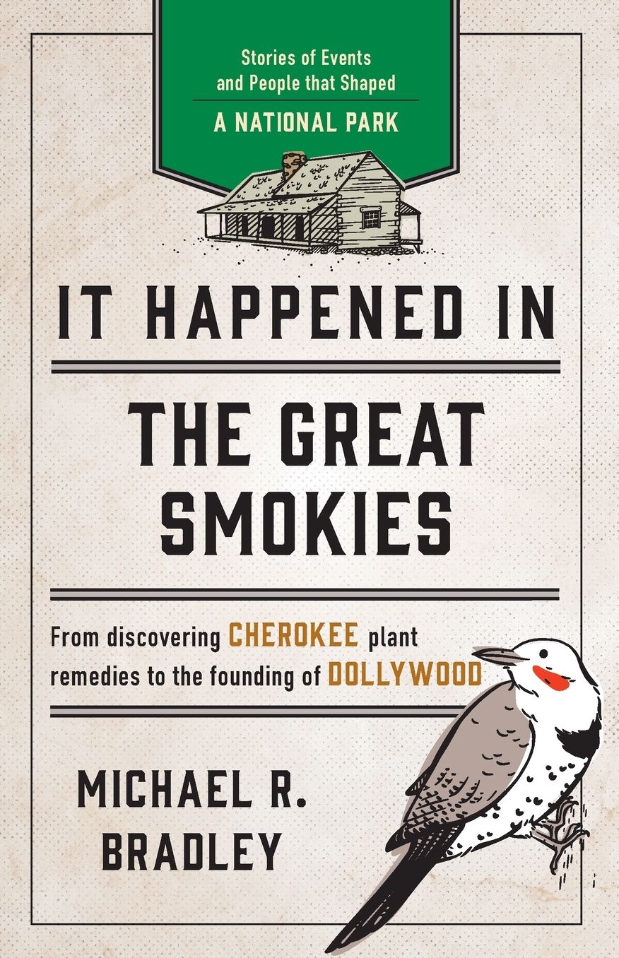 It Happened in the Great Smokies: Stories of Events and People That Shaped a National Park