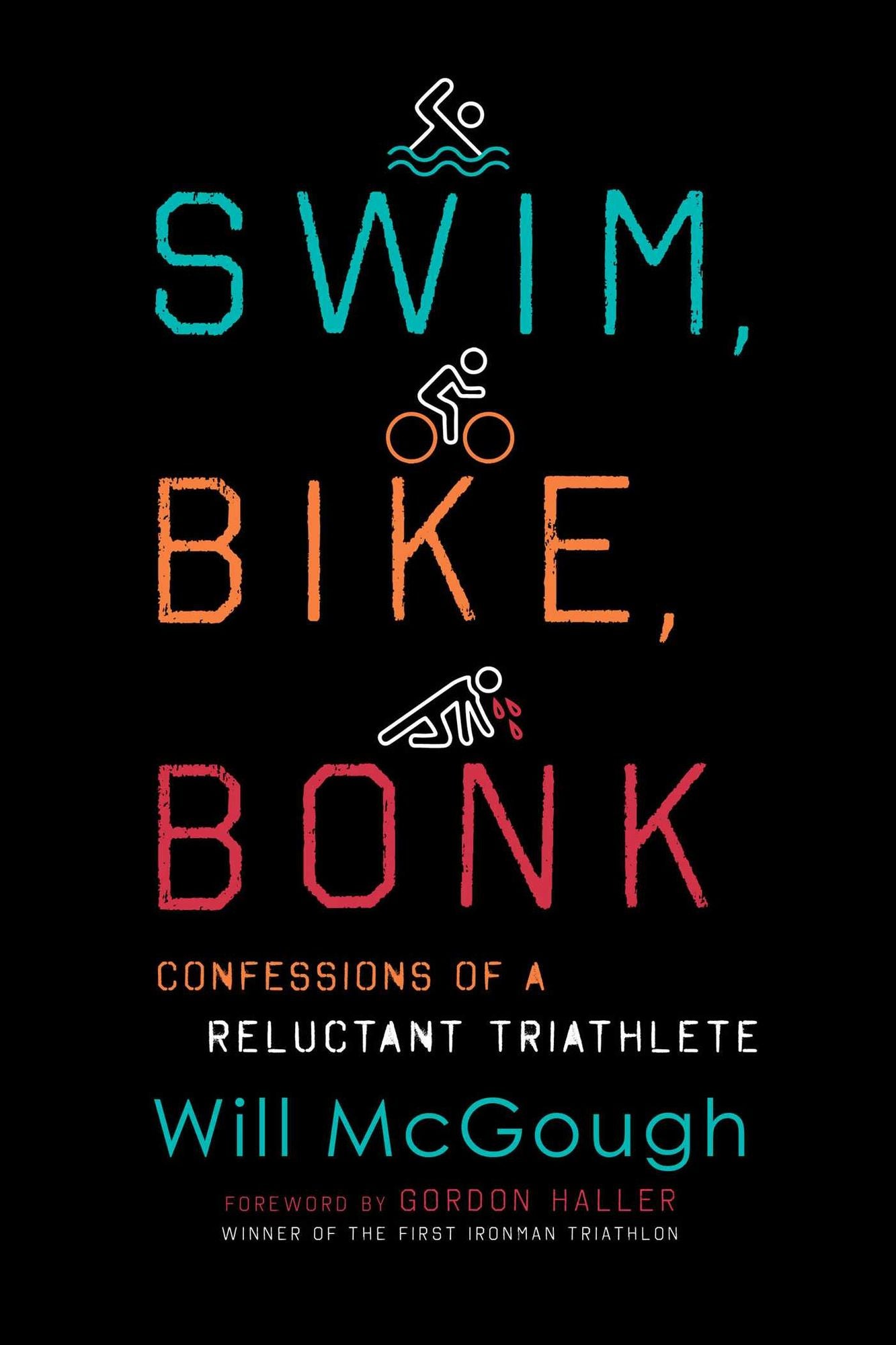 Swim, Bike, Bonk: Confessions of a Reluctant Triathlete