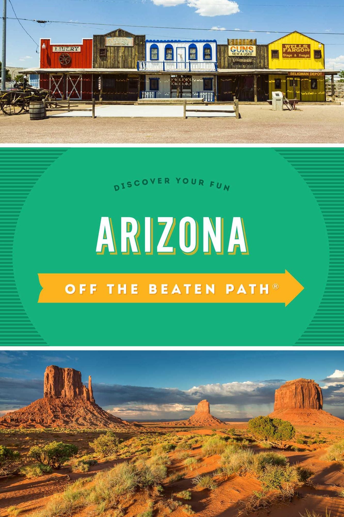 Arizona Off the Beaten Path(r): Discover Your Fun