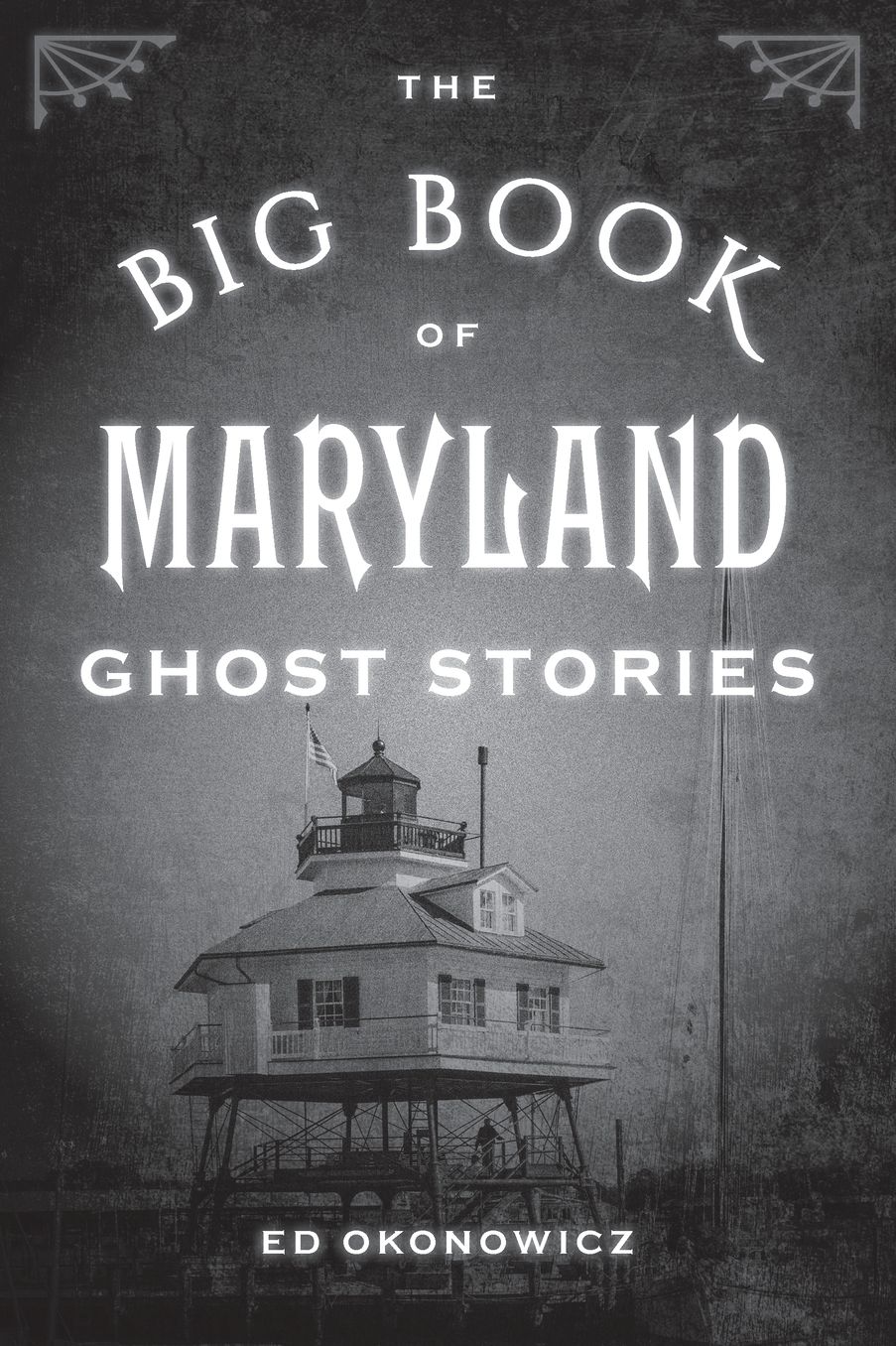 The Big Book of Maryland Ghost Stories