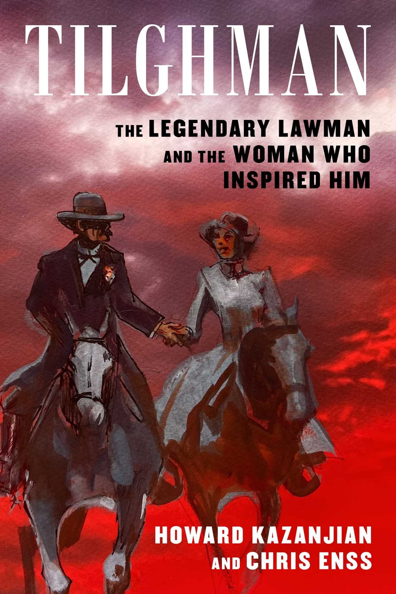 Tilghman: Bill Tilghman, Zoe Stratton, and the Making of a Legendary Lawman