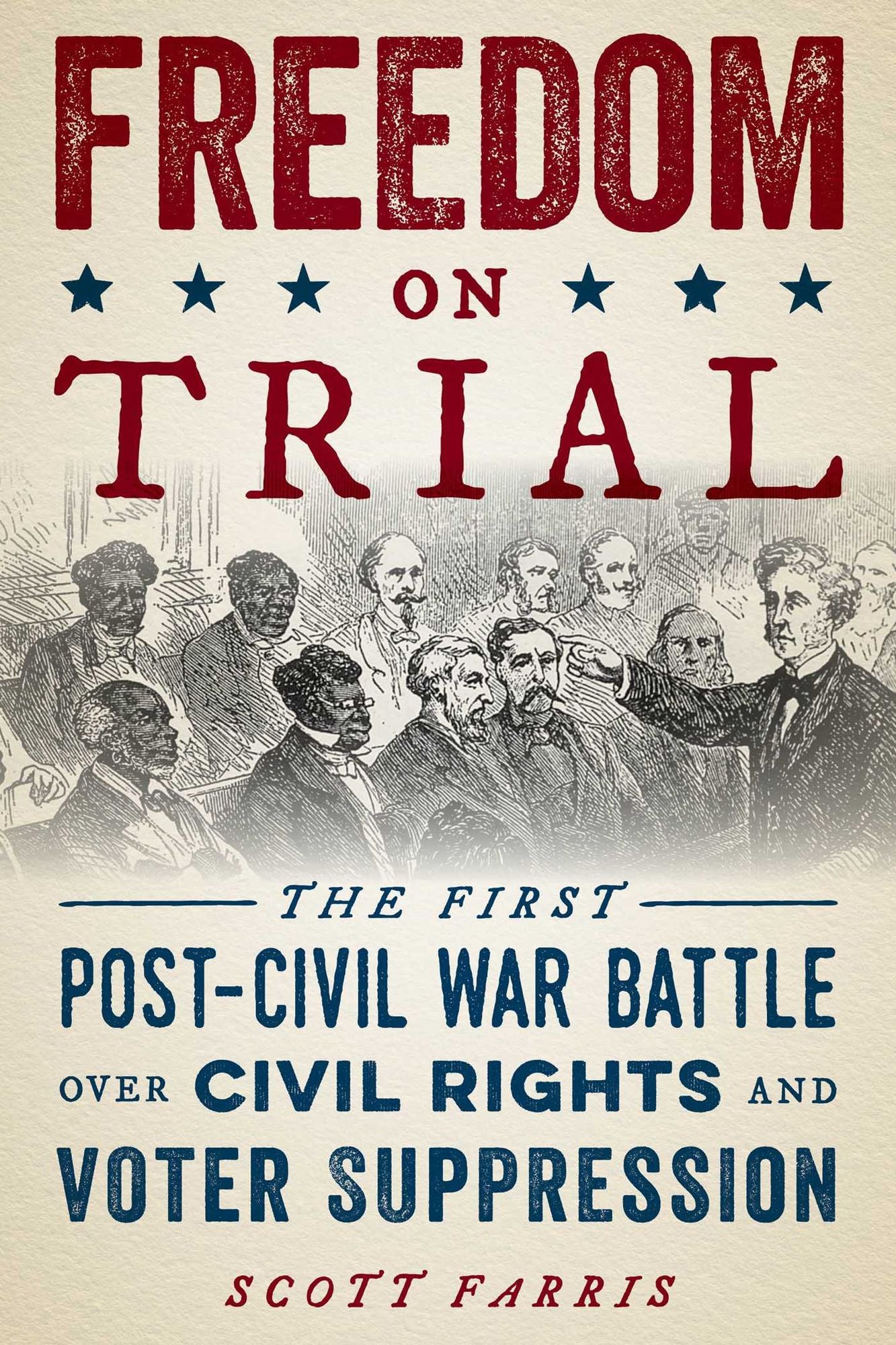 Freedom on Trial: The Defeat and Demise of the Post-Civil War Ku Klux Klan