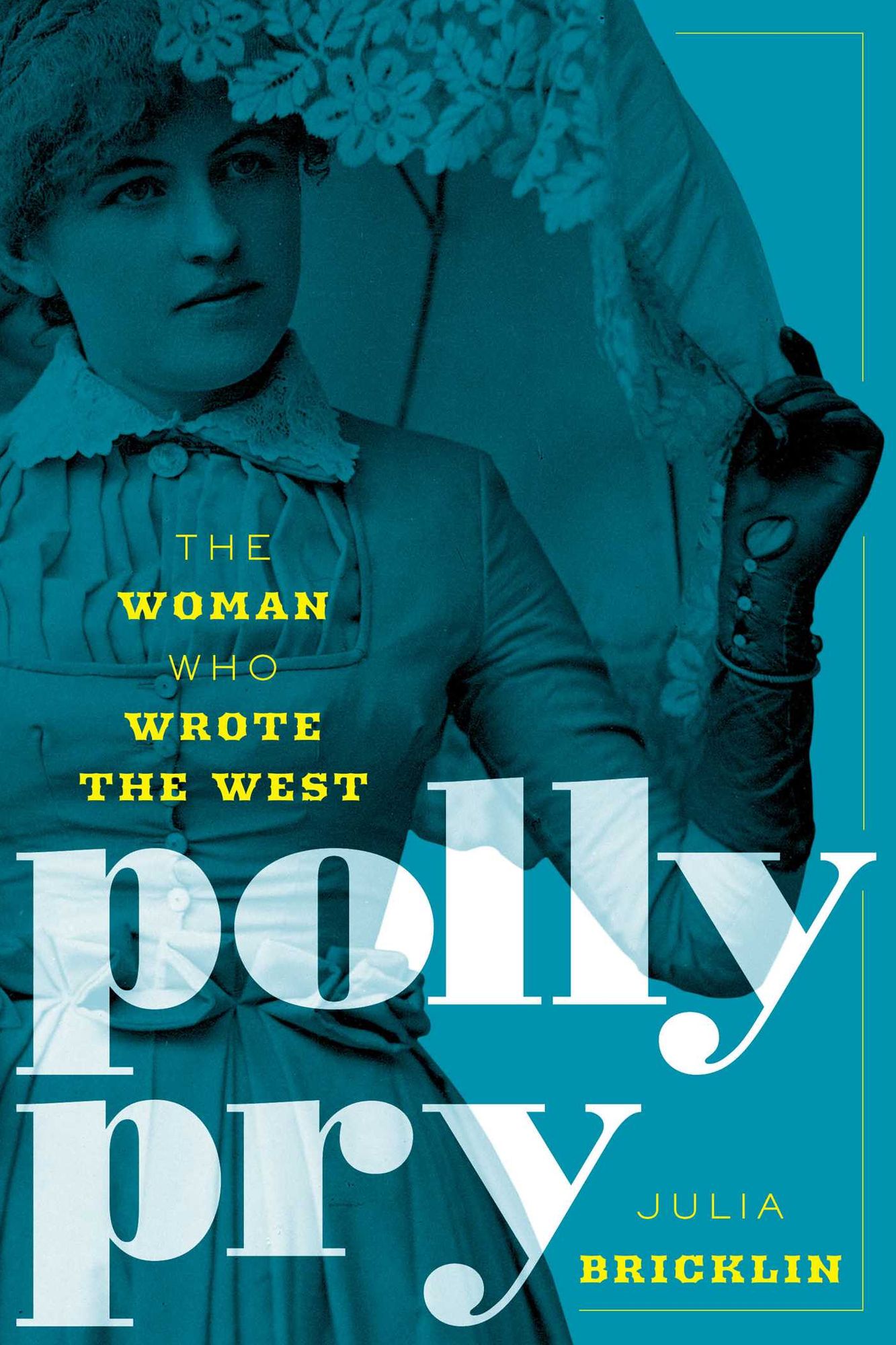 Polly Pry: The Woman Who Wrote the West