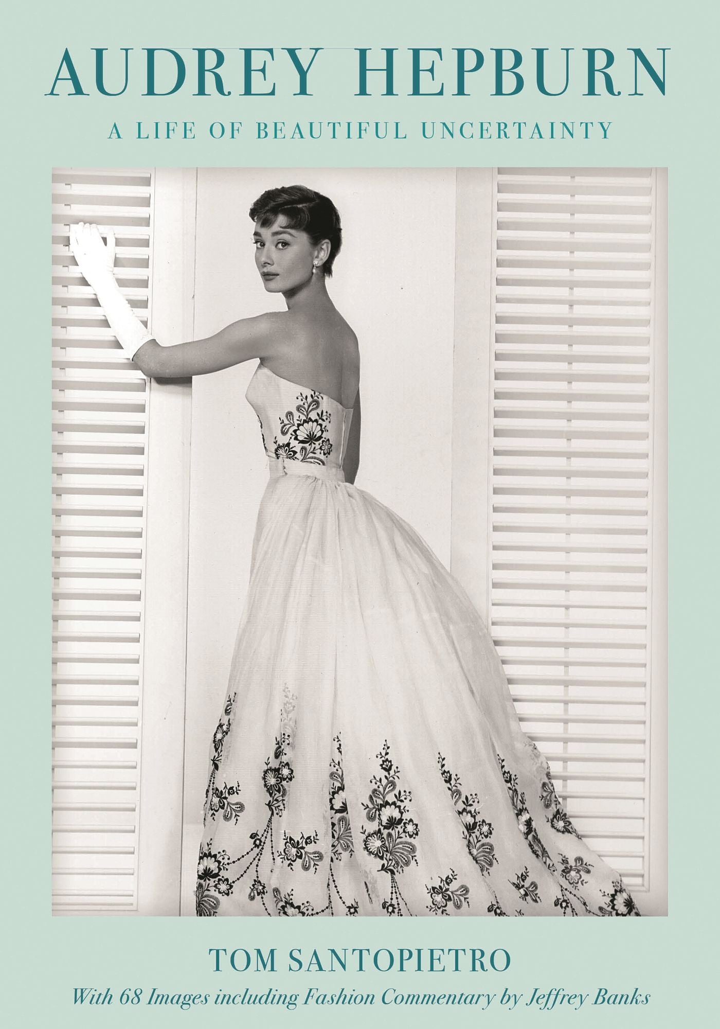 Audrey Hepburn: A Life of Beautiful Uncertainty