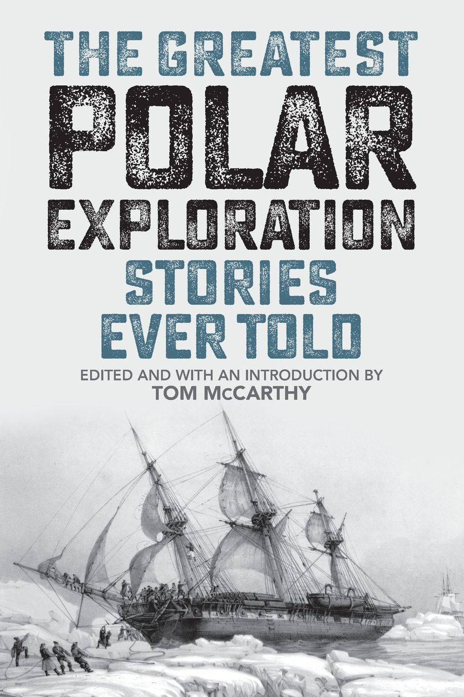 The Greatest Polar Exploration Stories Ever Told