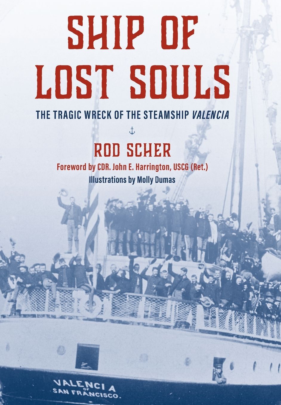 Ship of Lost Souls: The Tragic Wreck of the Steamship Valencia