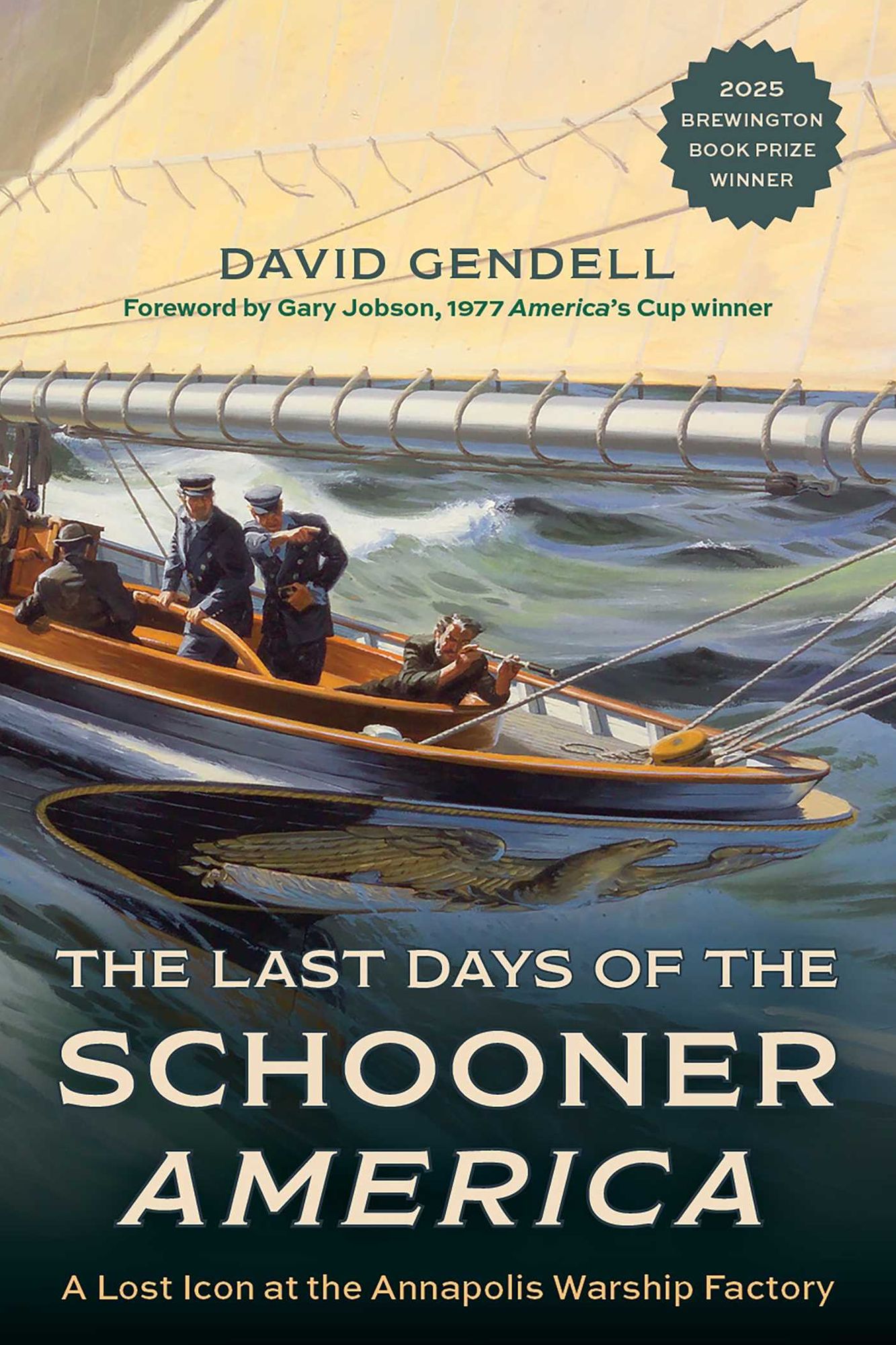 The Last Days of the Schooner America: A Lost Icon at the Annapolis Warship Factory