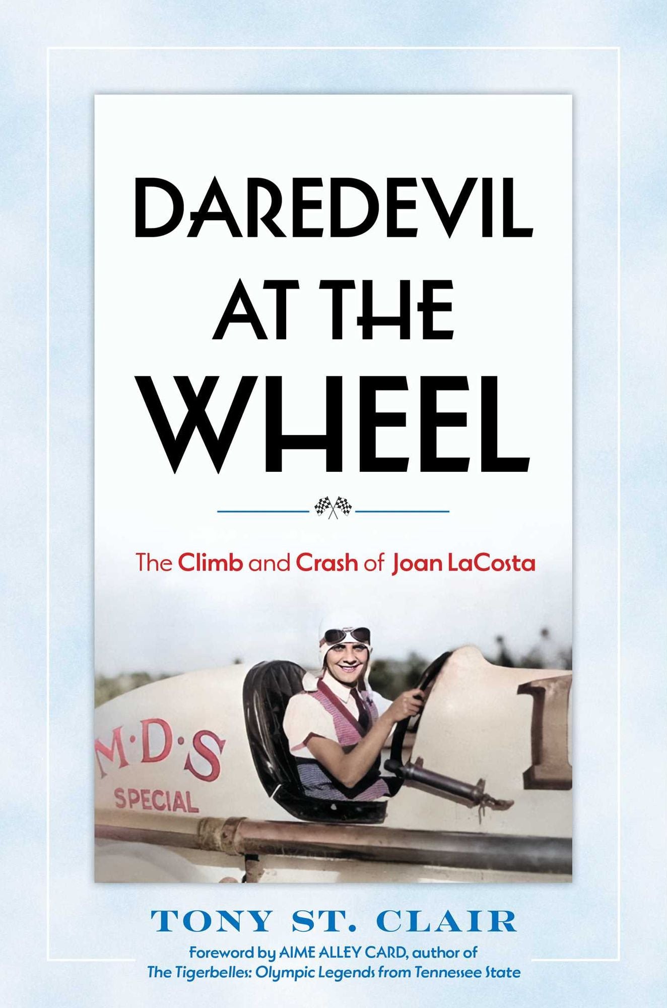 Daredevil at the Wheel: The Climb and Crash of Joan LaCosta